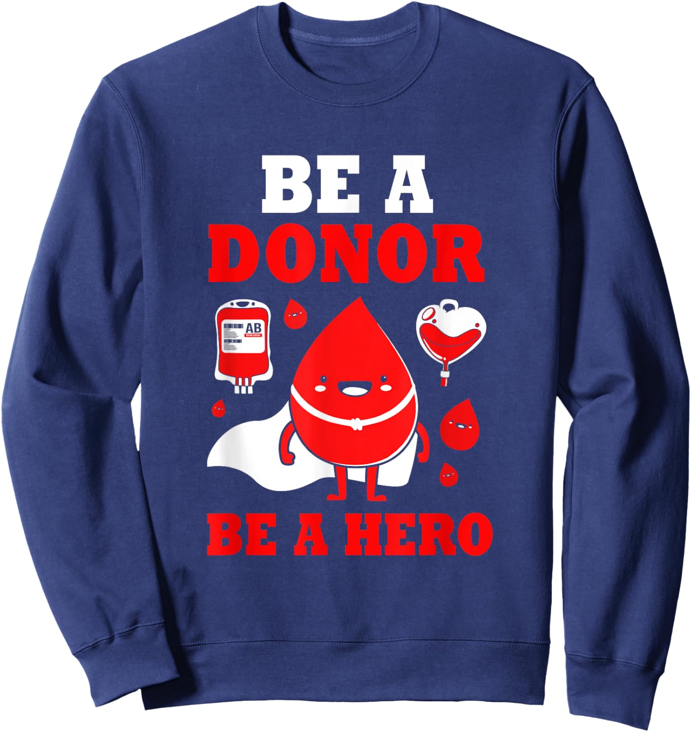 Donor Hero Phlebotomy Blood Donor Awareness Sweatshirt - Sweatshirt | Navy