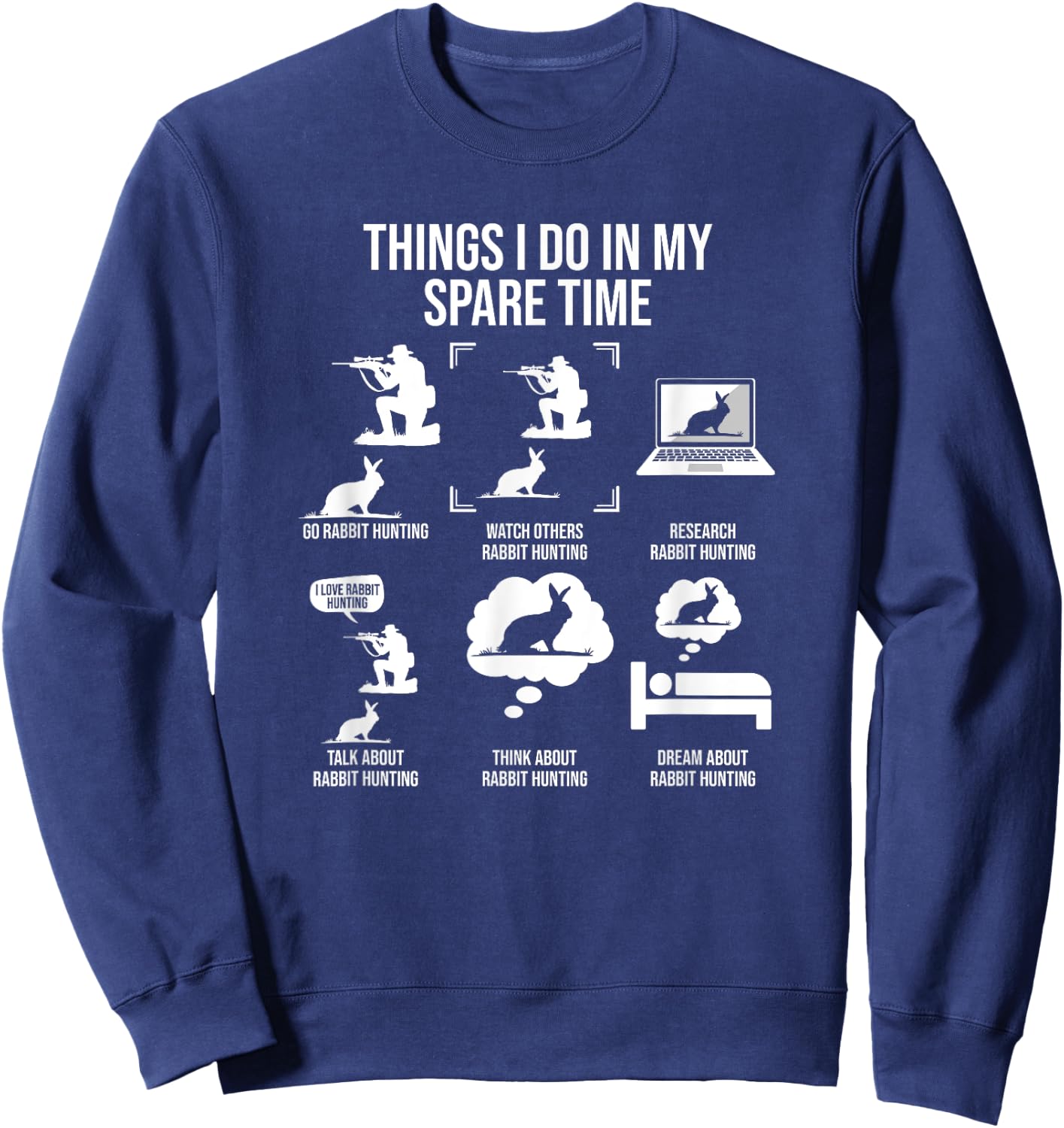 Things I Do In My Spare Time, Rabbit Hunting Sweatshirt - Sweatshirt | Navy
