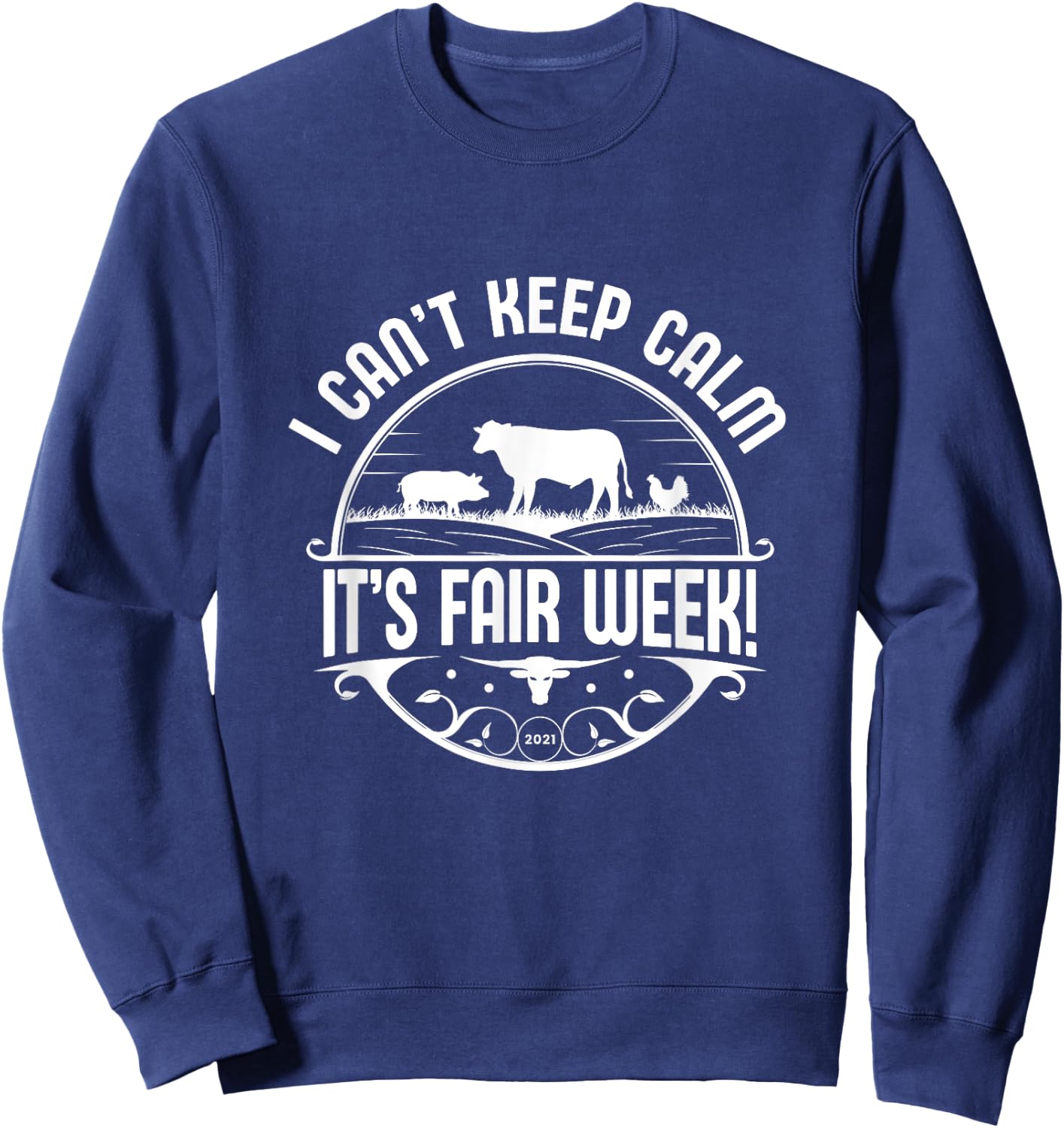 I Can't Keep Calm It's Fair Week Sweatshirt - Sweatshirt | Navy