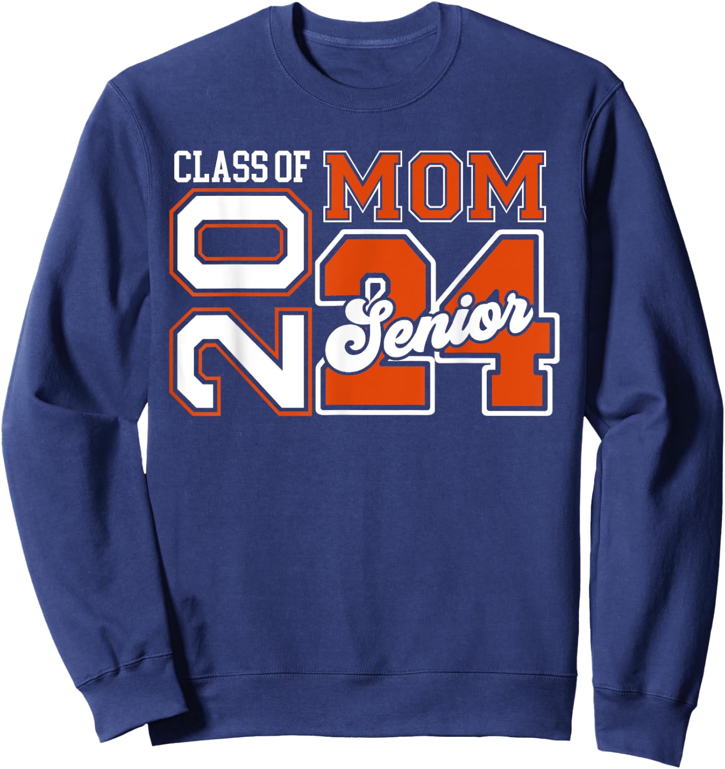 Proud Mom Graduation Outfit Senior Mom Class Of 2024 Sweatshirt - Sweatshirt | Navy