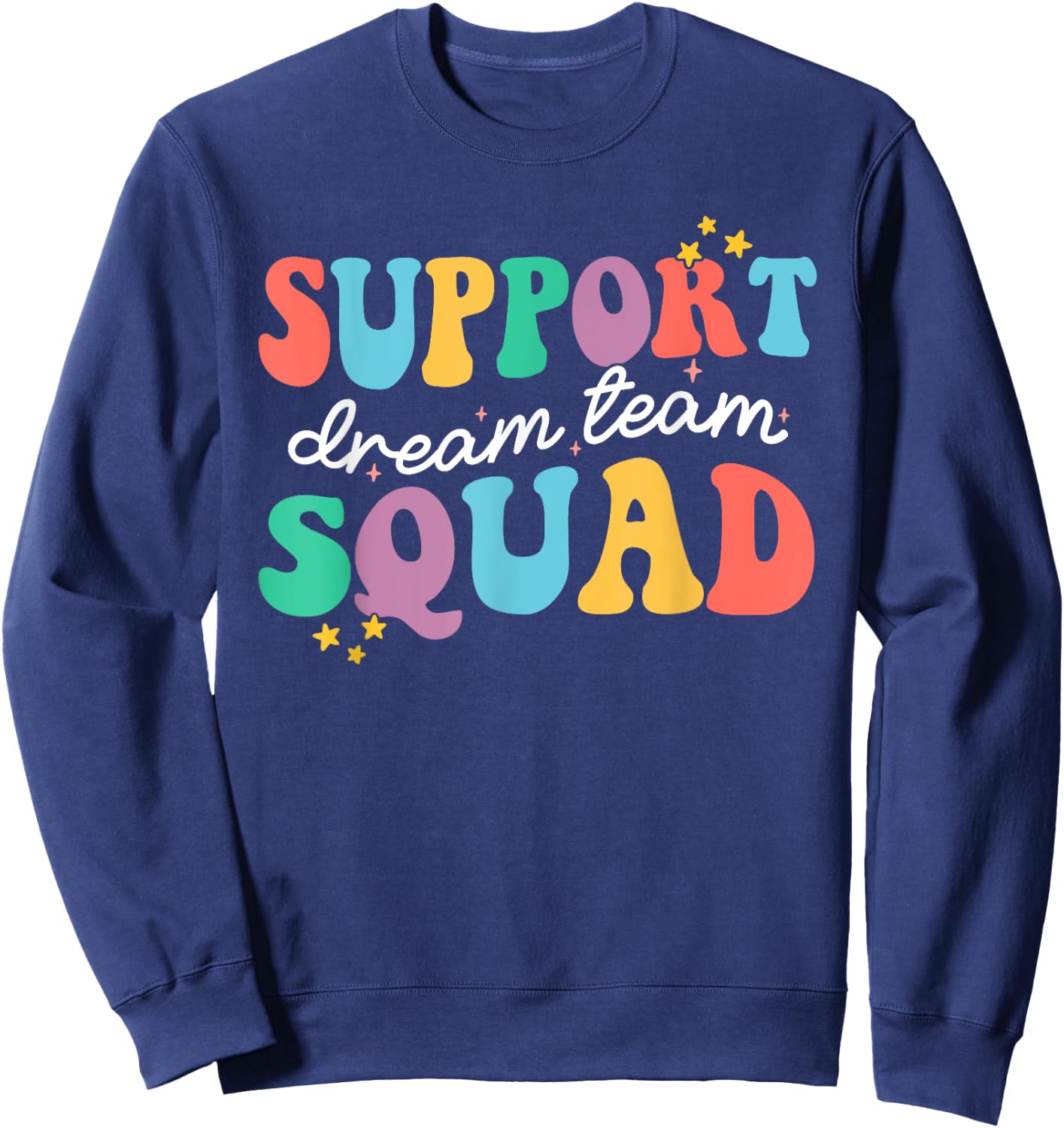 Support Dream Services Team Groovy Teacher Support Squad Men Women Sweatshirt - Sweatshirt | Navy