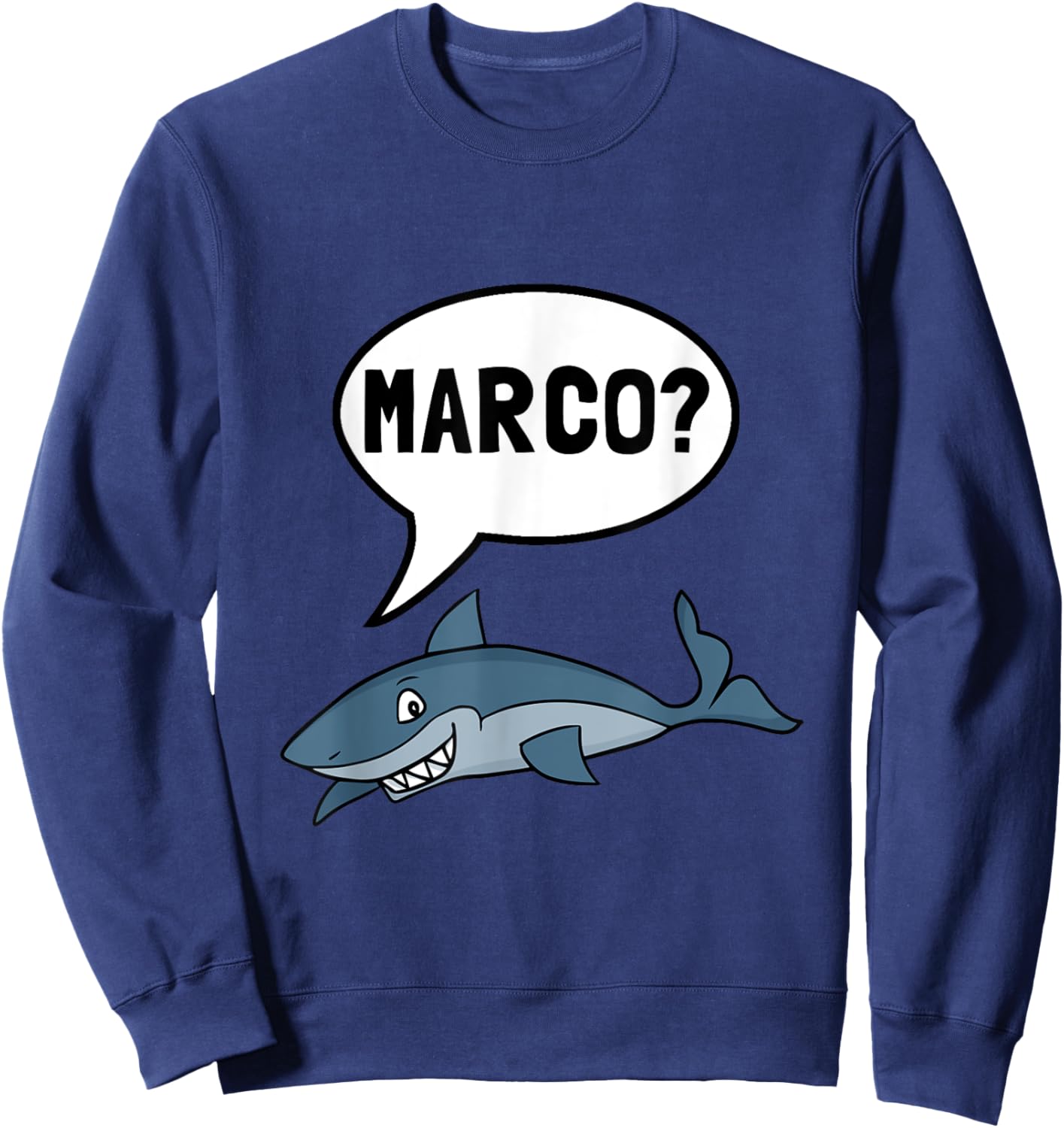 Shark Marco Polo Ocean Vacation Funny Sweatshirt - Sweatshirt | Navy