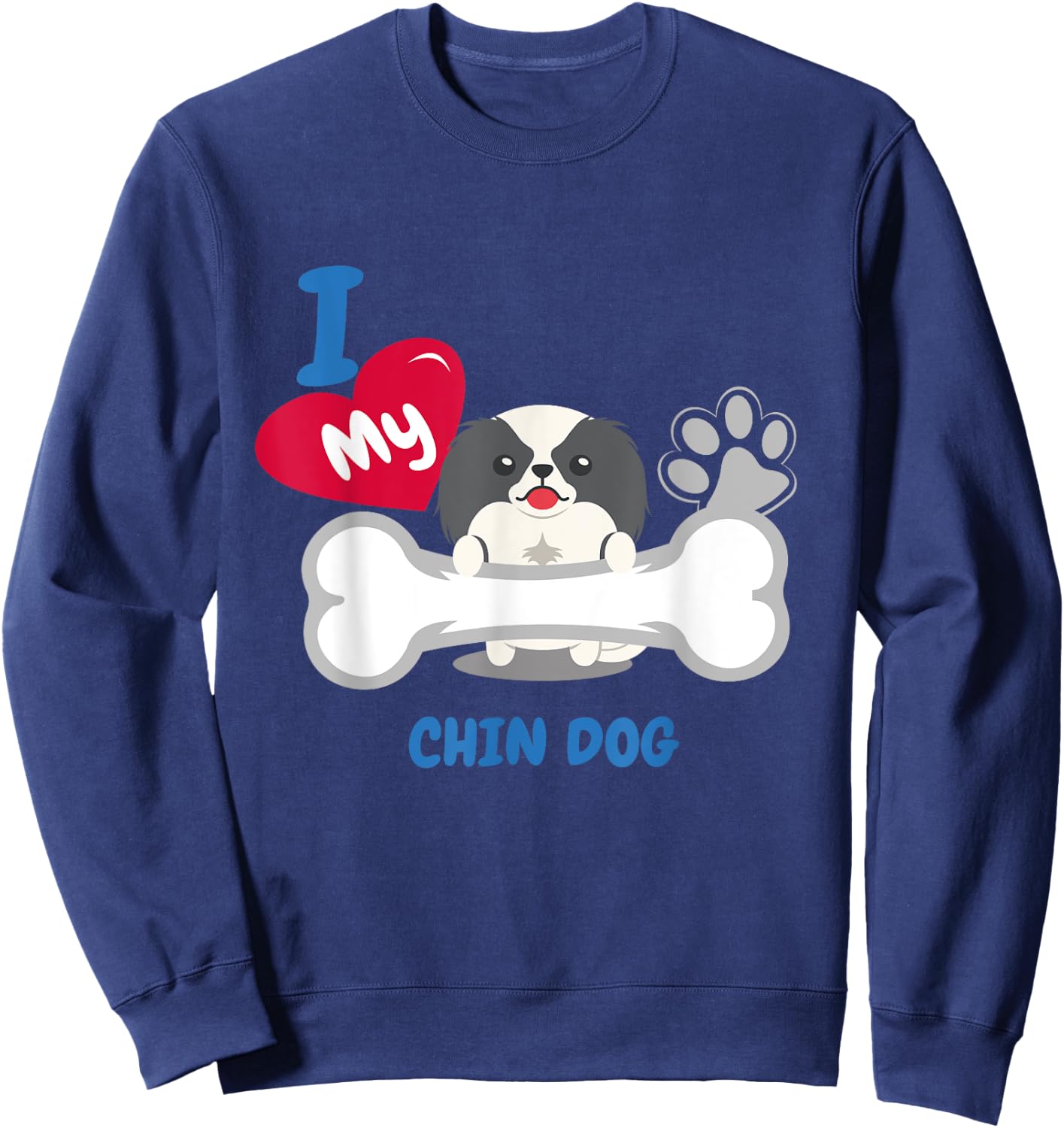 Japanese Chin - I Love My Chin Dog Sweatshirt - Sweatshirt | Navy