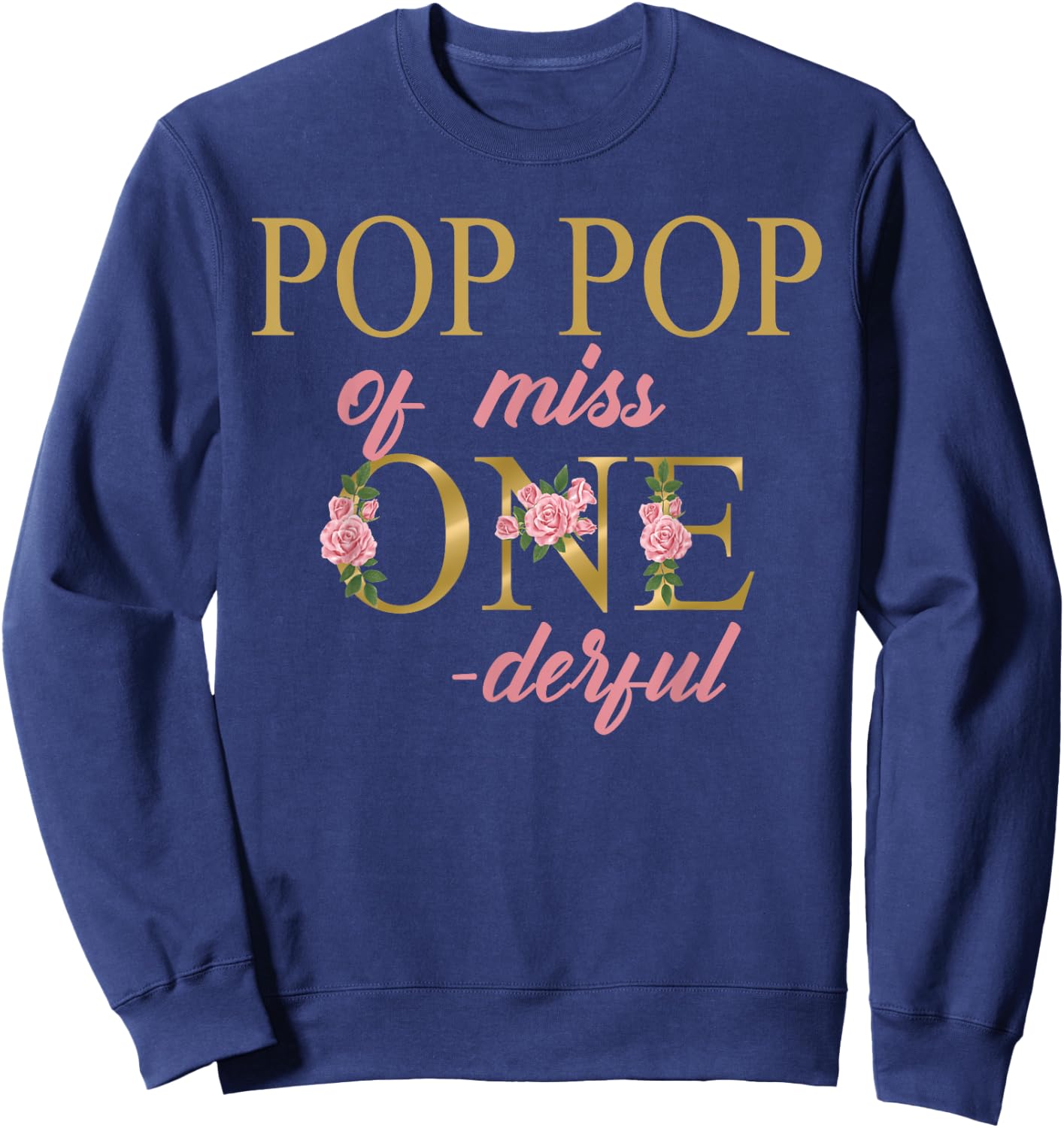 Pop Pop of Miss Onederful 1st Birthday First One-Derful Sweatshirt - Sweatshirt | Navy