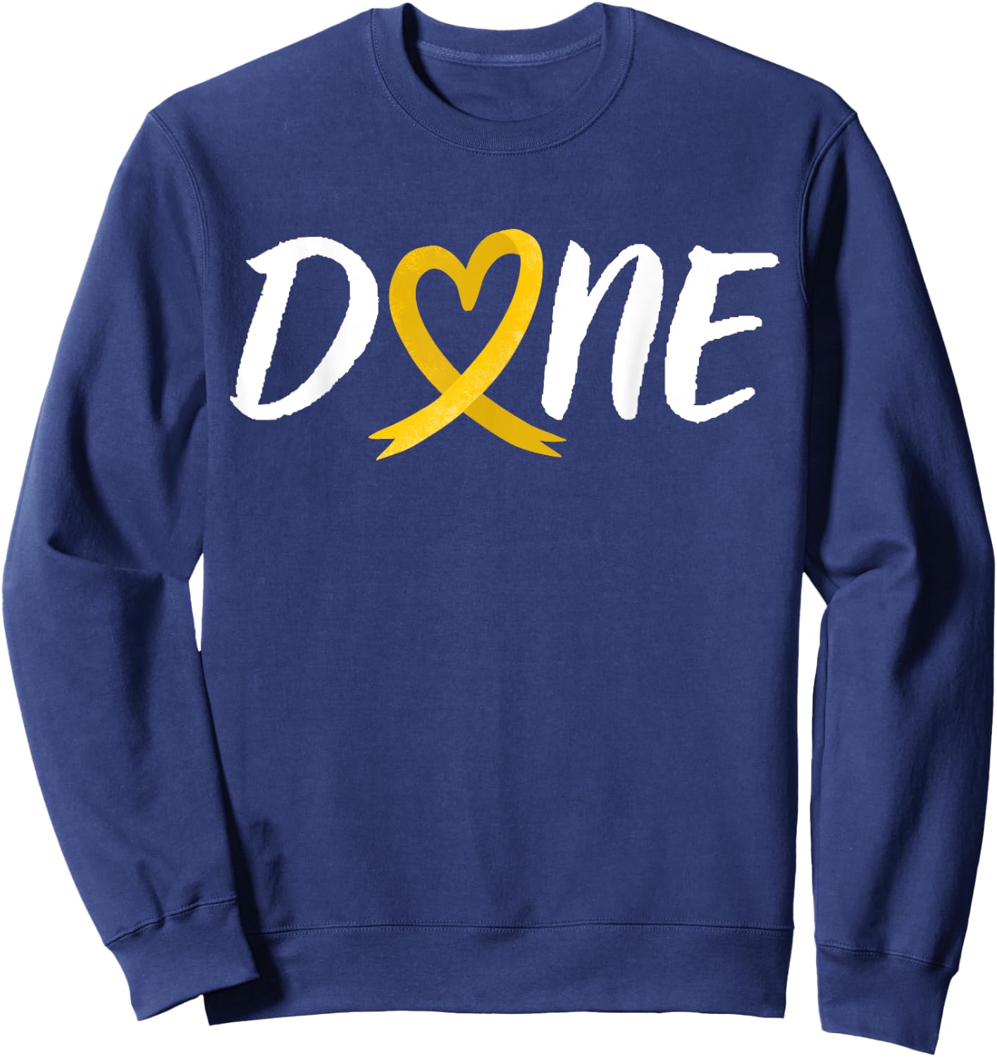 Done Last Day Of Radiation Chemo Sarcoma Bone Cancer Heart Sweatshirt - Sweatshirt | Navy