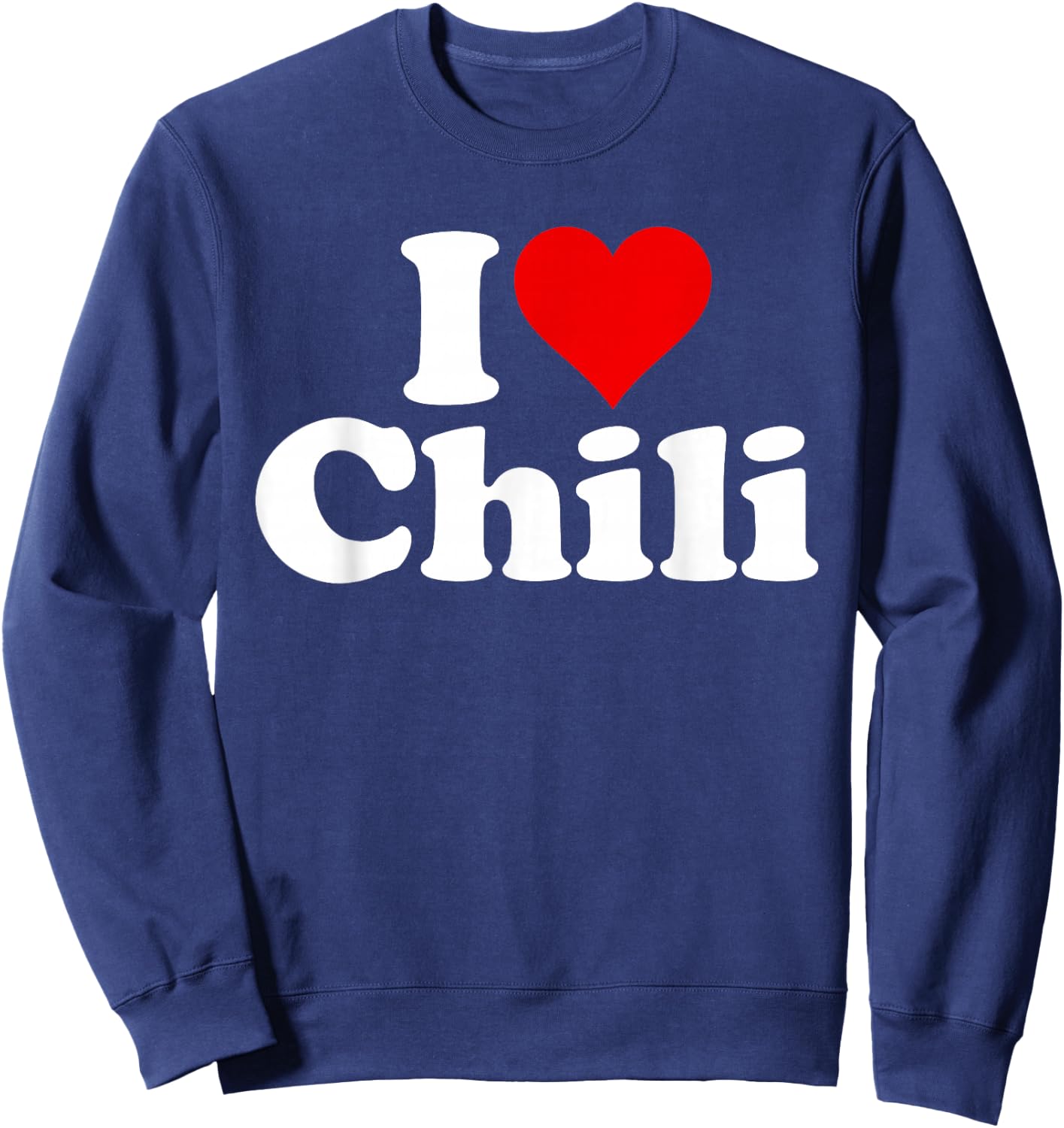 I Love Heart Chili Chili Con Carne Sweatshirt - Sweatshirt | Navy