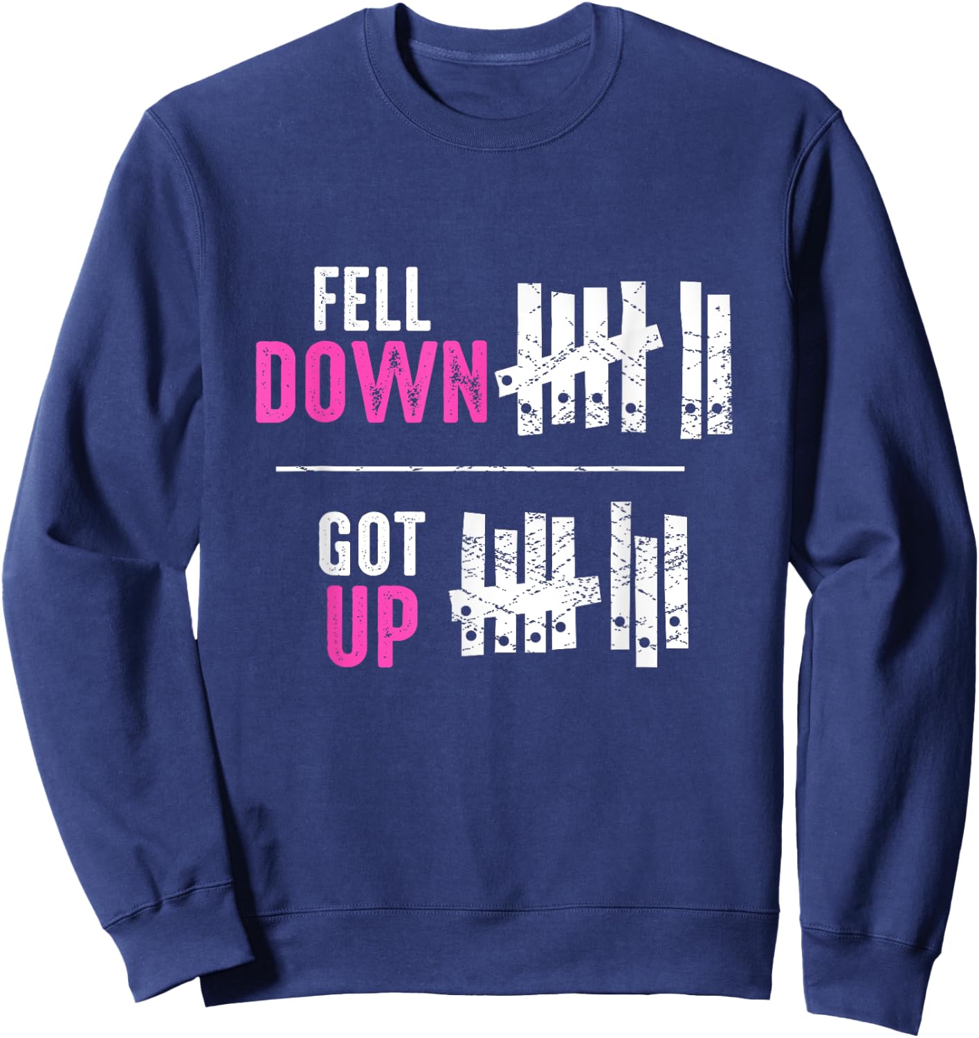Fell Down Got Up Motivational Funny Positive Women Sweatshirt - Sweatshirt | Navy