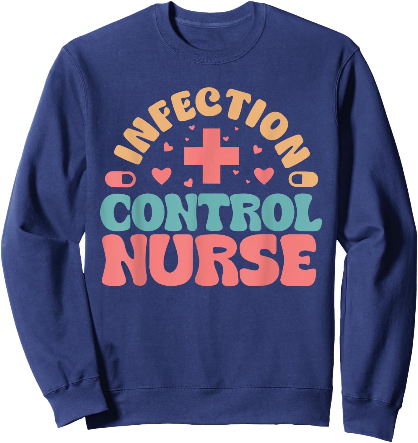 Infection Control Nurse Groovy Infection Control Nursing Sweatshirt - Sweatshirt | Navy