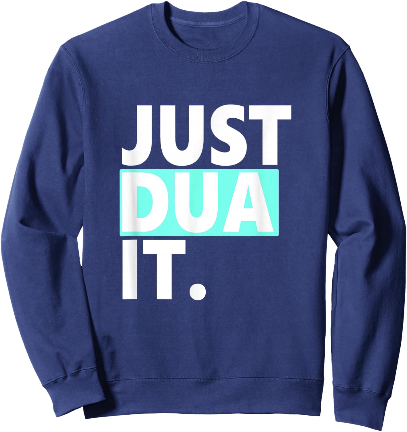 Just Dua It Sweatshirt - Sweatshirt | Navy