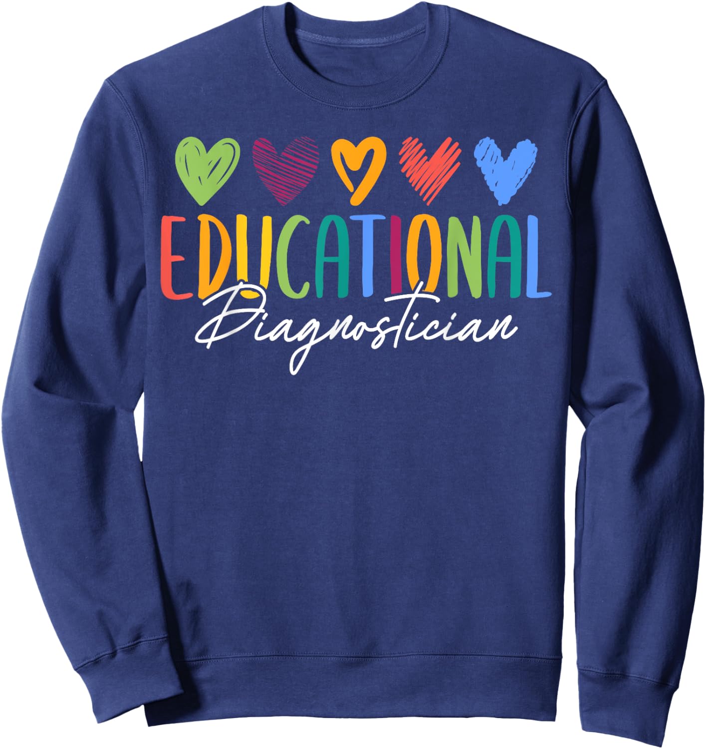 Cute Educational Diagnostician Job Sweatshirt - Sweatshirt | Navy