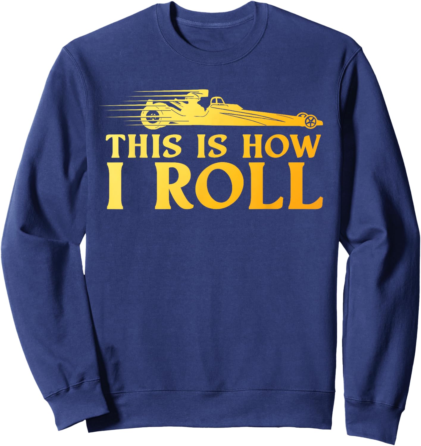 Funny Drag Racing Art Women Drag Racer Drag Racing Sweatshirt - Sweatshirt | Navy
