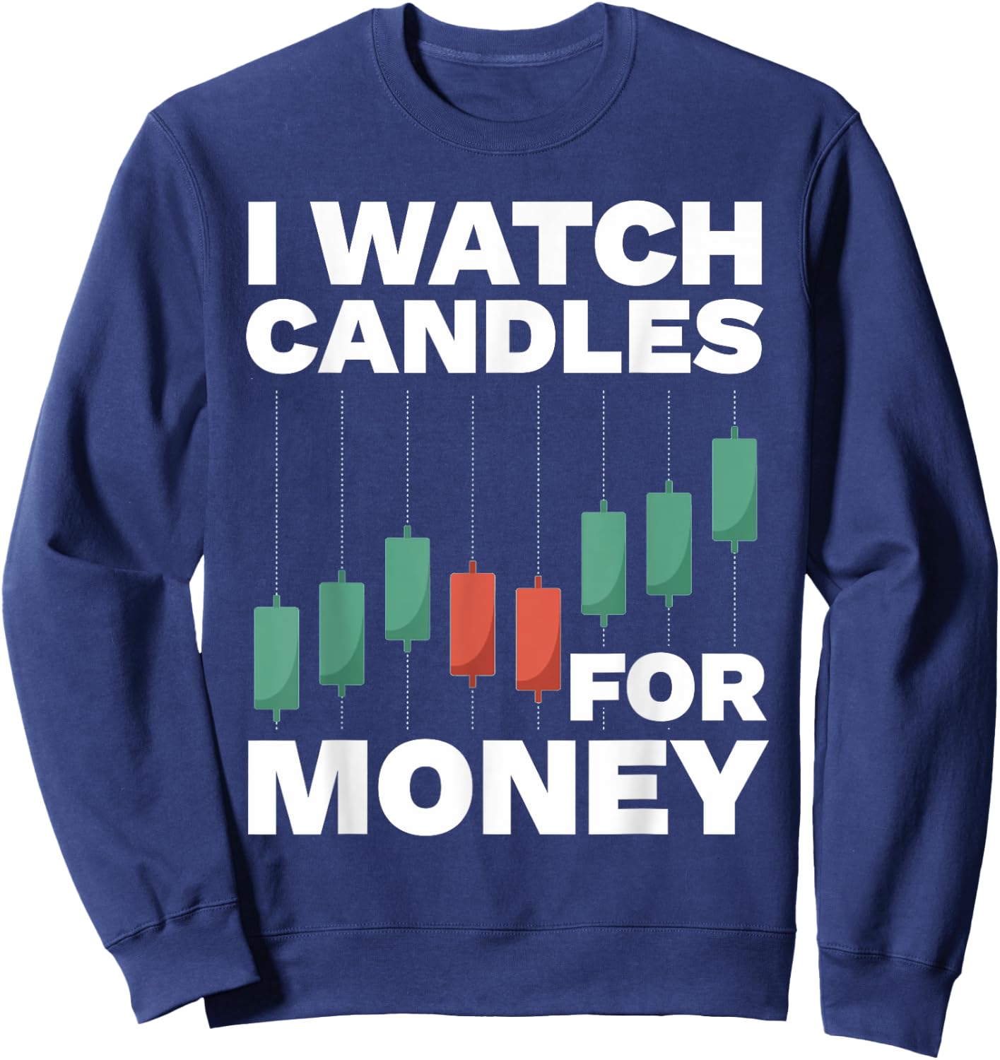 Funny Stock Trading Design Stock Market Stock Trader Sweatshirt - Sweatshirt | Navy
