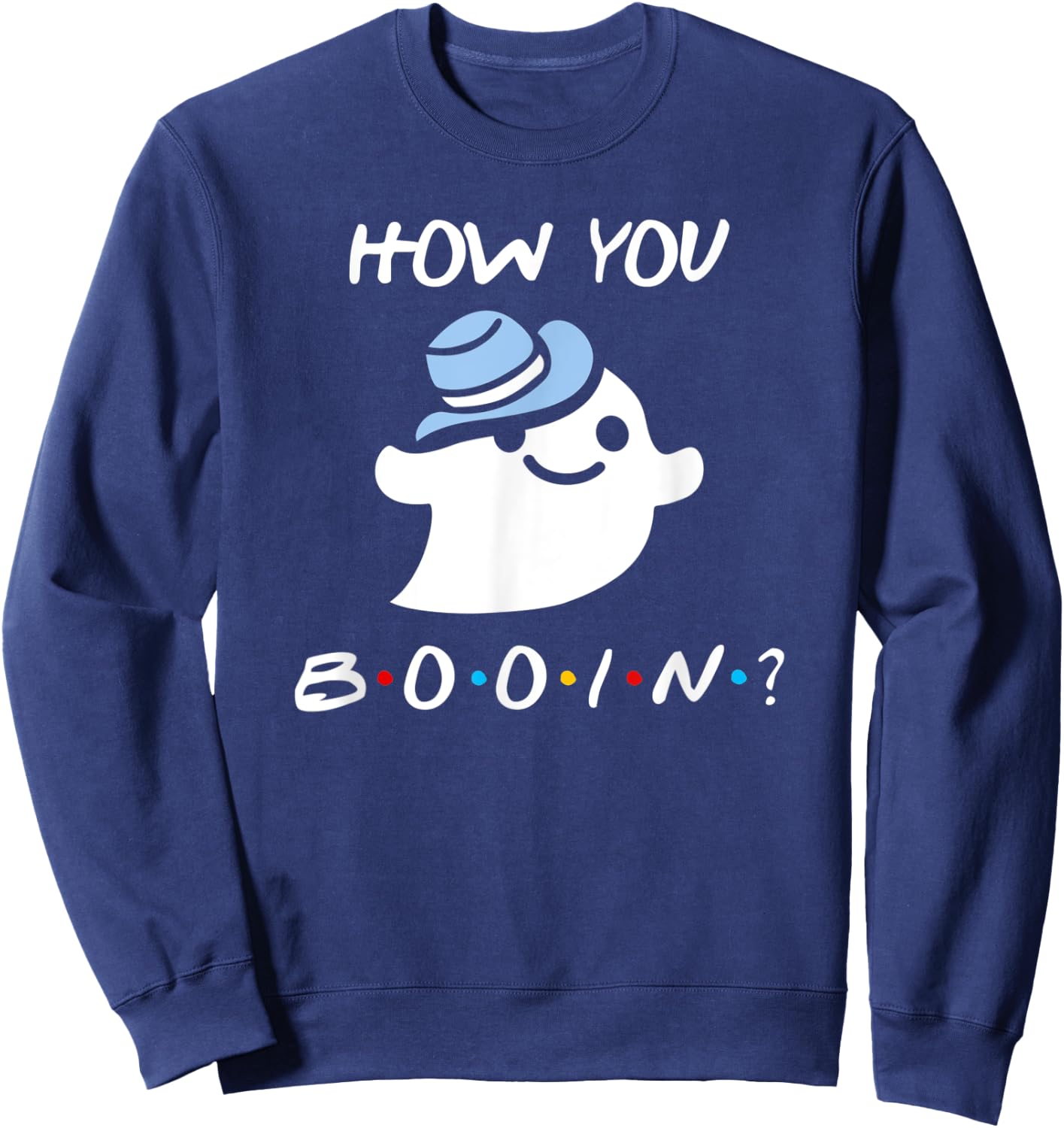 How You Booin Funny Halloween Ghost Sweatshirt - Sweatshirt | Navy