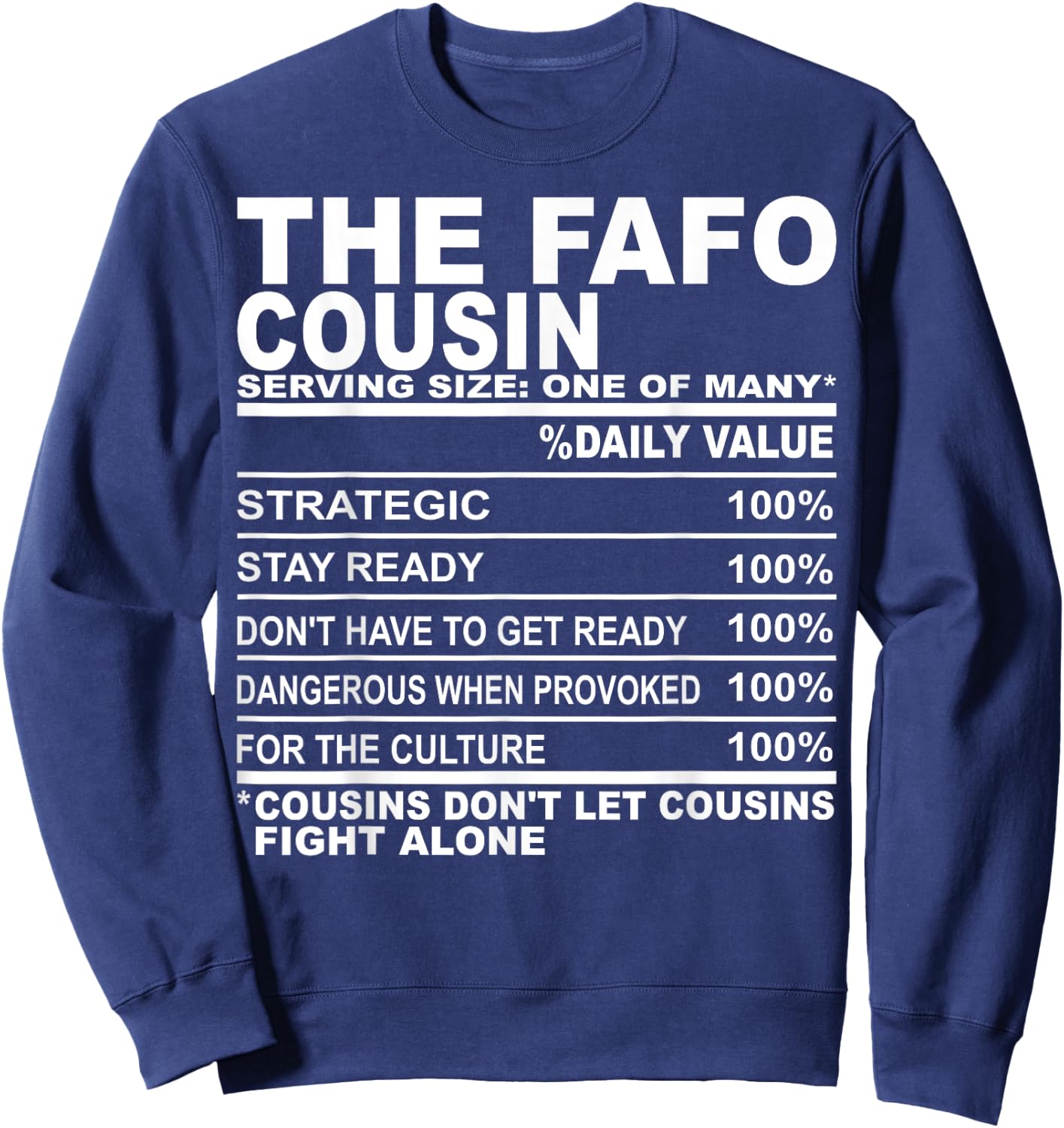 The fafo cousin nutrition facts funny cousins men women Sweatshirt - Sweatshirt | Navy