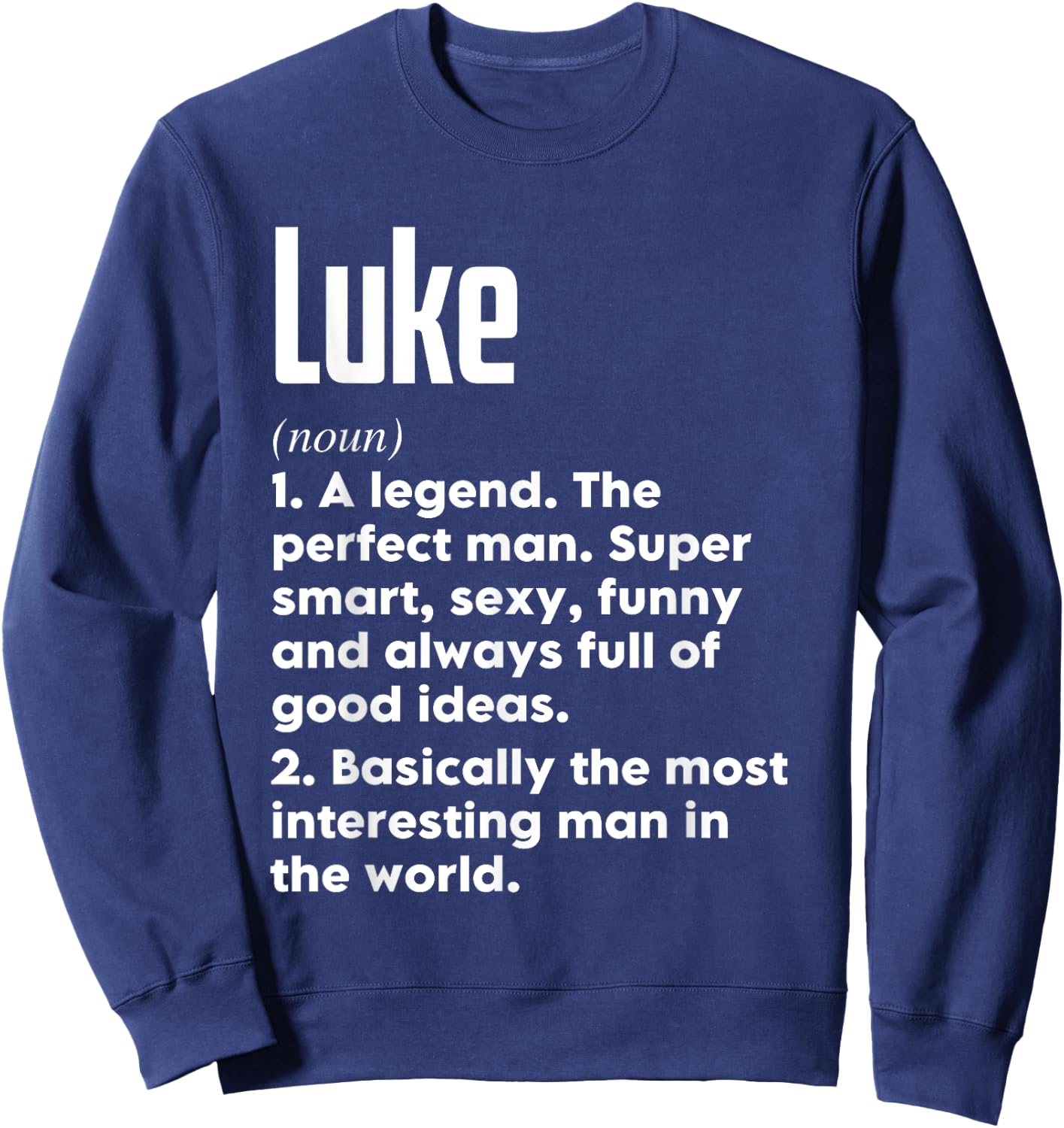 Luke Name Definition Funny Meaning Personalized Sweatshirt - Sweatshirt | Navy