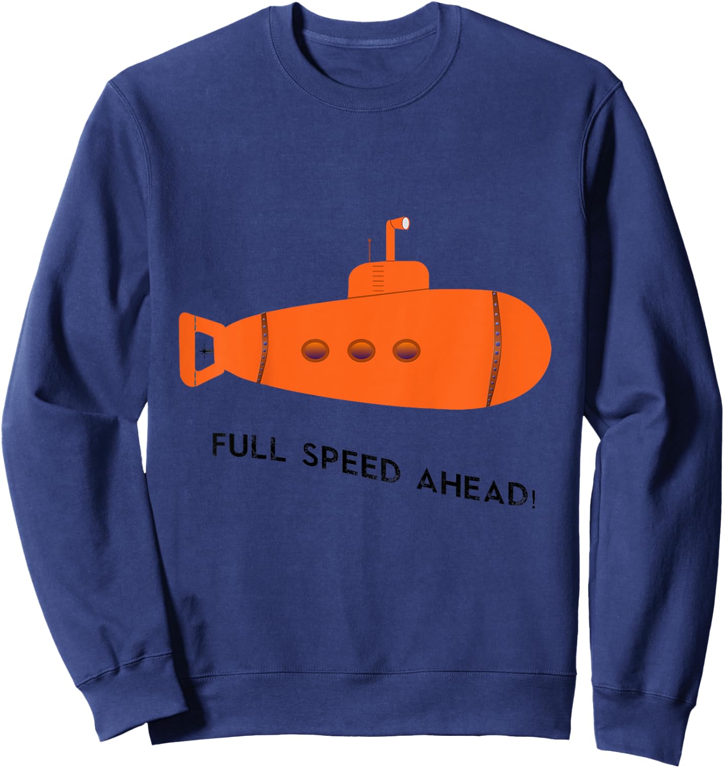 Kids Full Speed Ahead Submarine Ocean Sea Boys Girls Sweatshirt - Sweatshirt | Navy