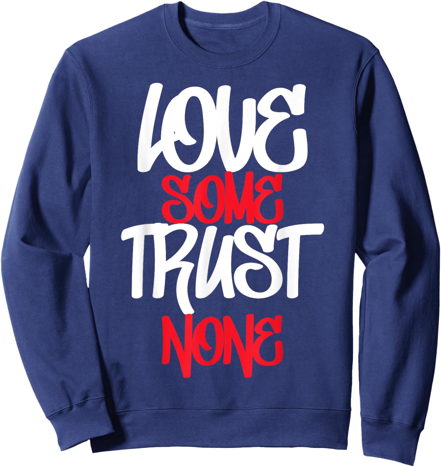 Hustler, Hustle Gang, Love Some Trust None, Urban Apparel Sweatshirt - Sweatshirt | Navy