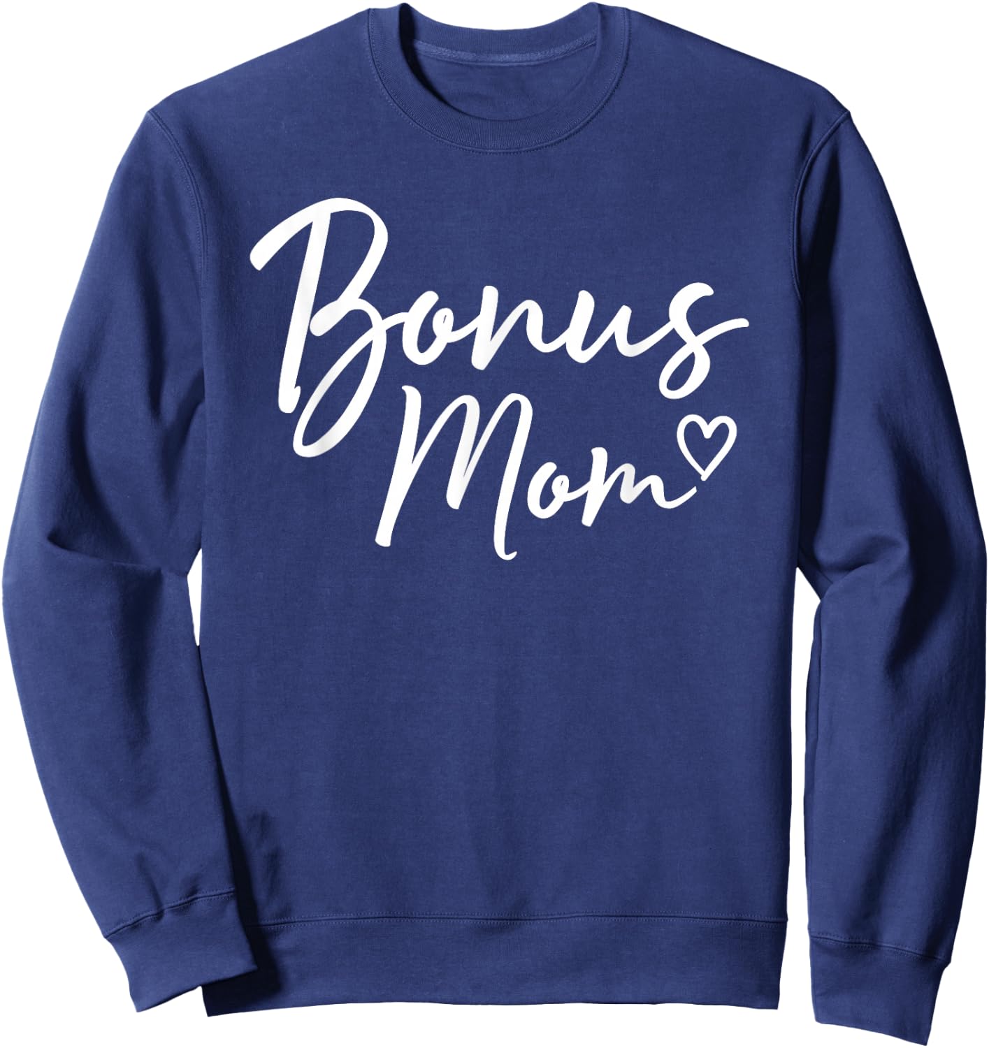 Bonus Mom Gifts Heart Mother's Day Bonus Mom Sweatshirt - Sweatshirt | Navy