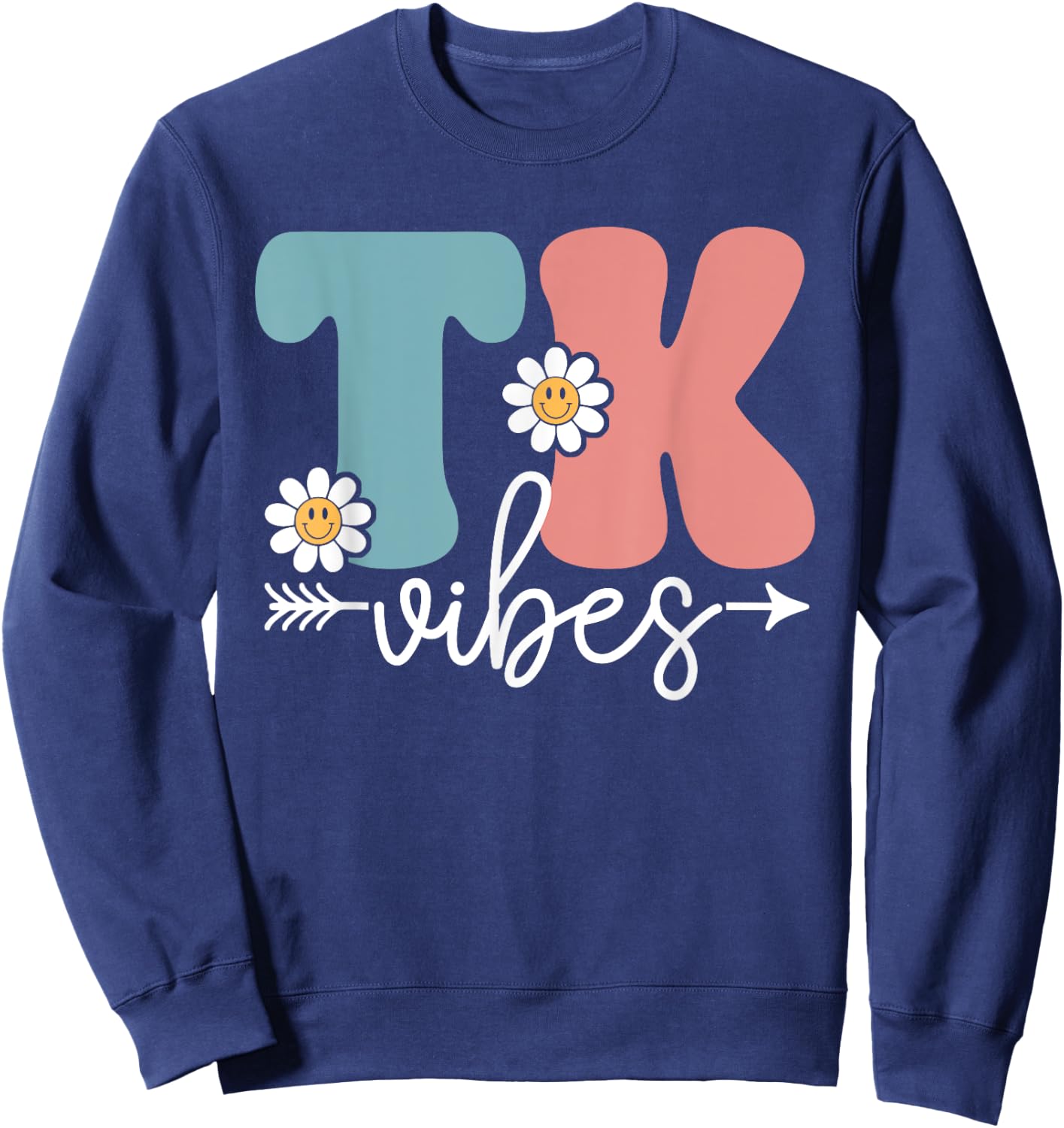 TK Vibes Back To School Teachers Students TK Team Men Women Kids Sweatshirt - Sweatshirt | Navy
