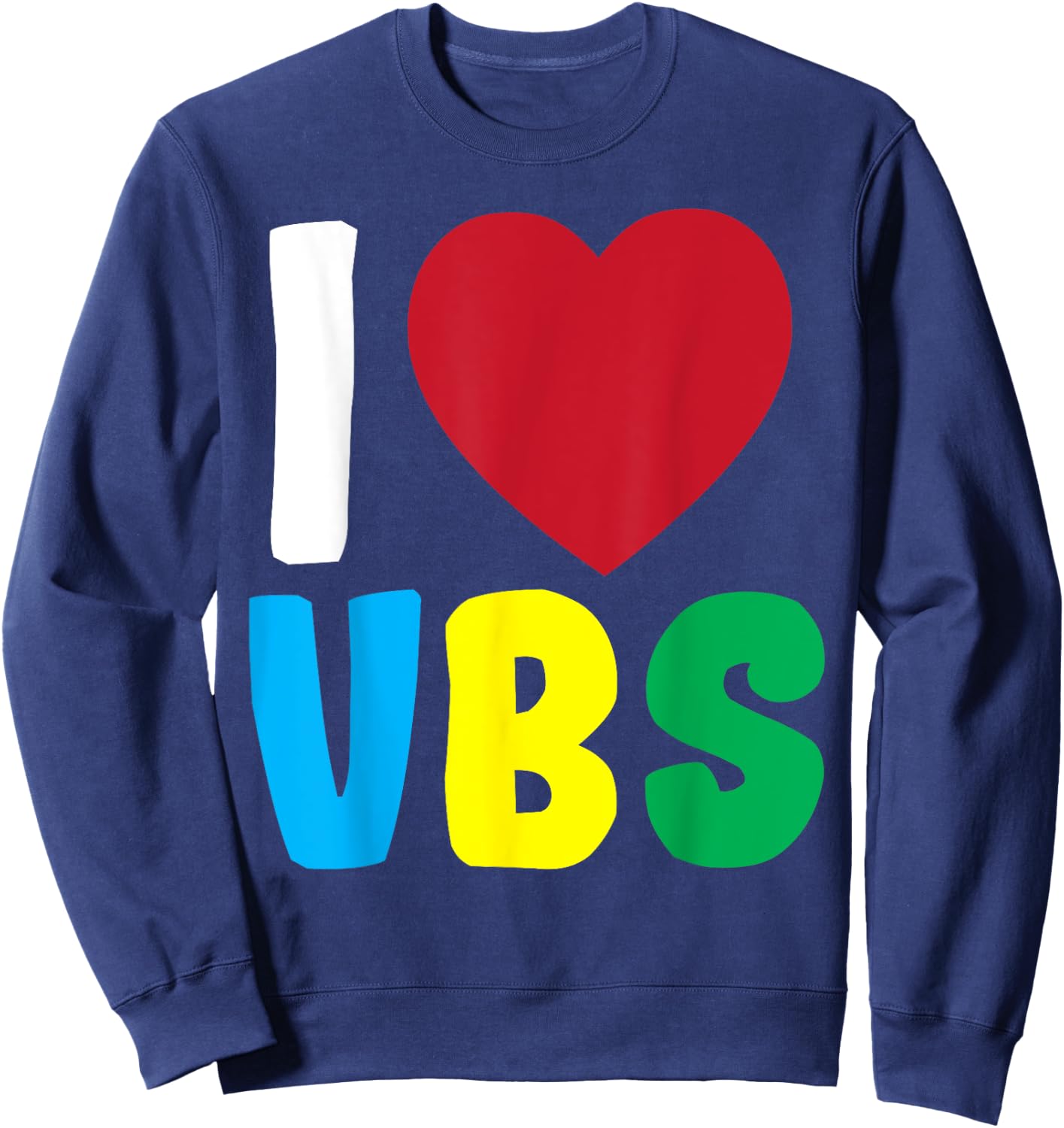 I Love VBS Vacation Bible School 2024 Summer Preschool VBS Women Kids Sweatshirt - Sweatshirt | Navy
