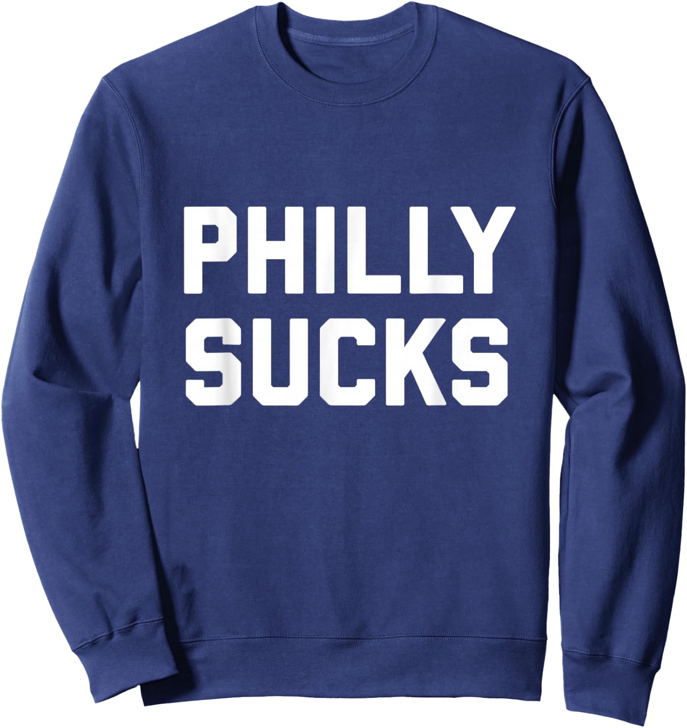 Philly Sucks Sweatshirt - Sweatshirt | Navy