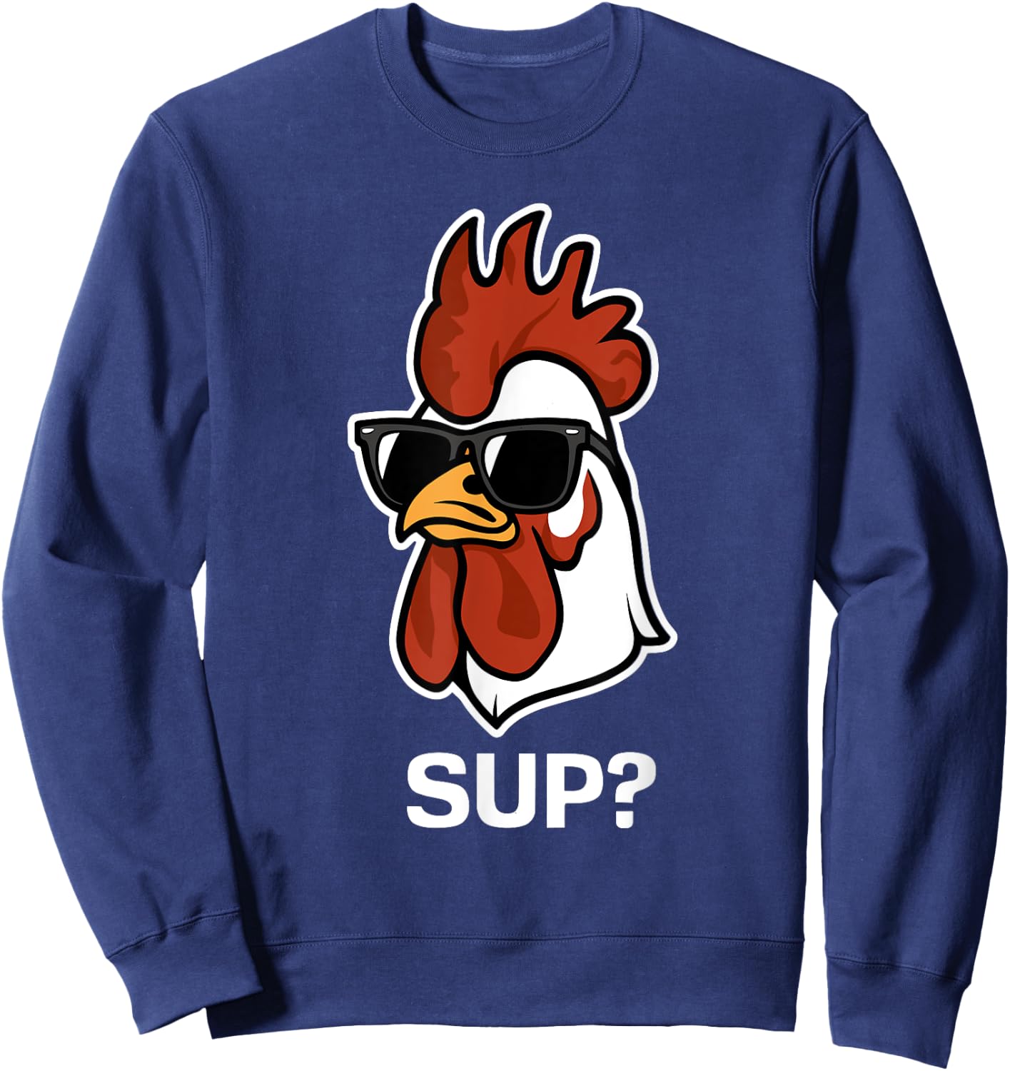 Chicken Sunglasses Animal Farm Funny For Farmer Men Women Sweatshirt - Sweatshirt | Navy