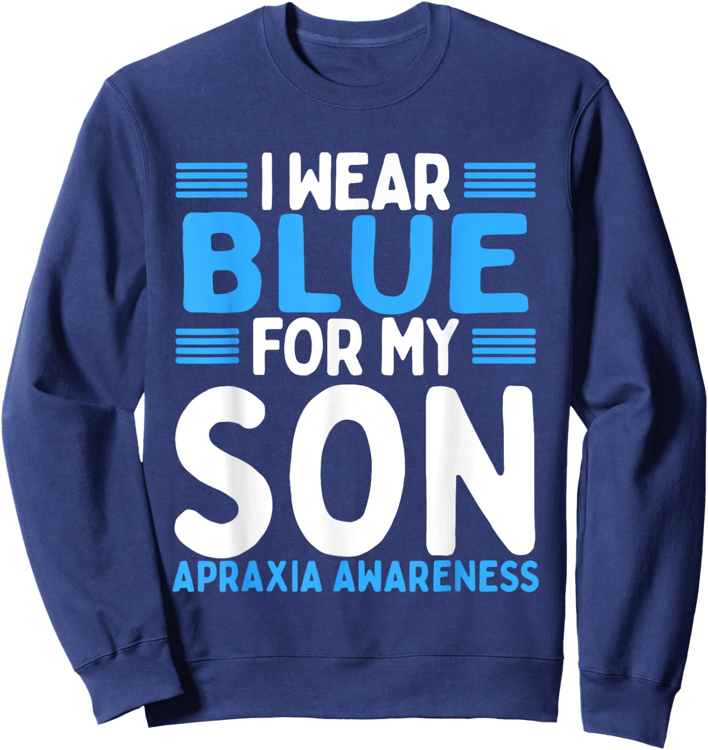 Blue Ribbon Children Kid Apraxia Awareness Son Sweatshirt - Sweatshirt | Navy