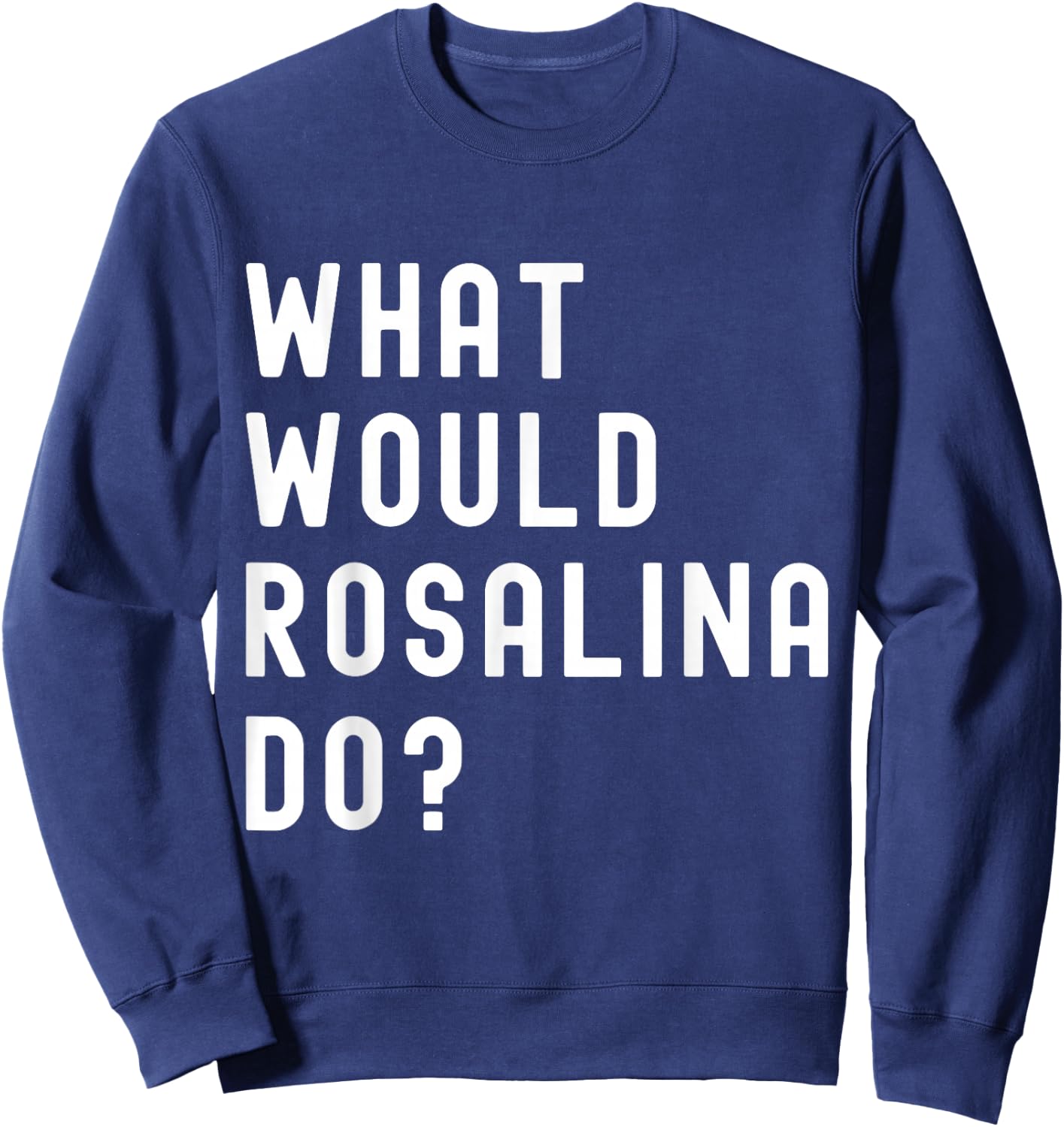 What Would Rosalina Do? Sweatshirt - Sweatshirt | Navy