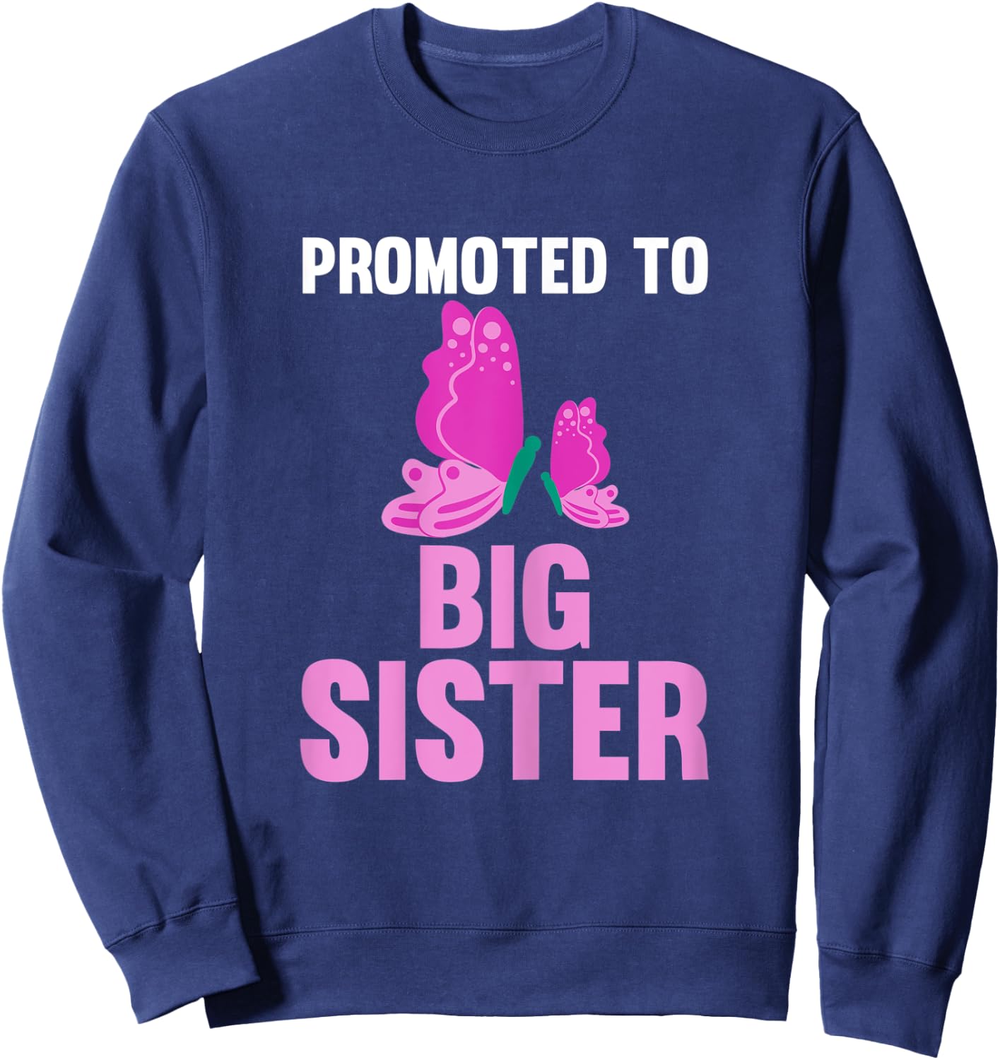 Promoted to Big Sister Butterfly Brother Sweatshirt - Sweatshirt | Navy