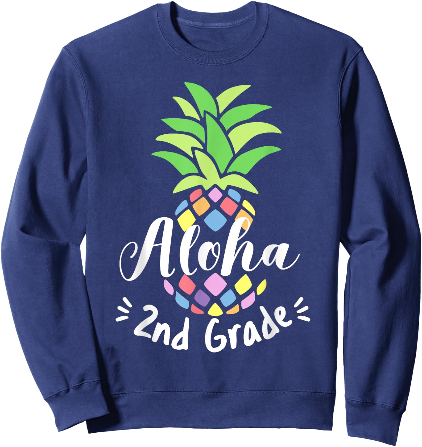 Aloha Pineapple 2nd Grade First Day Of School Second Grade Sweatshirt - Sweatshirt | Navy