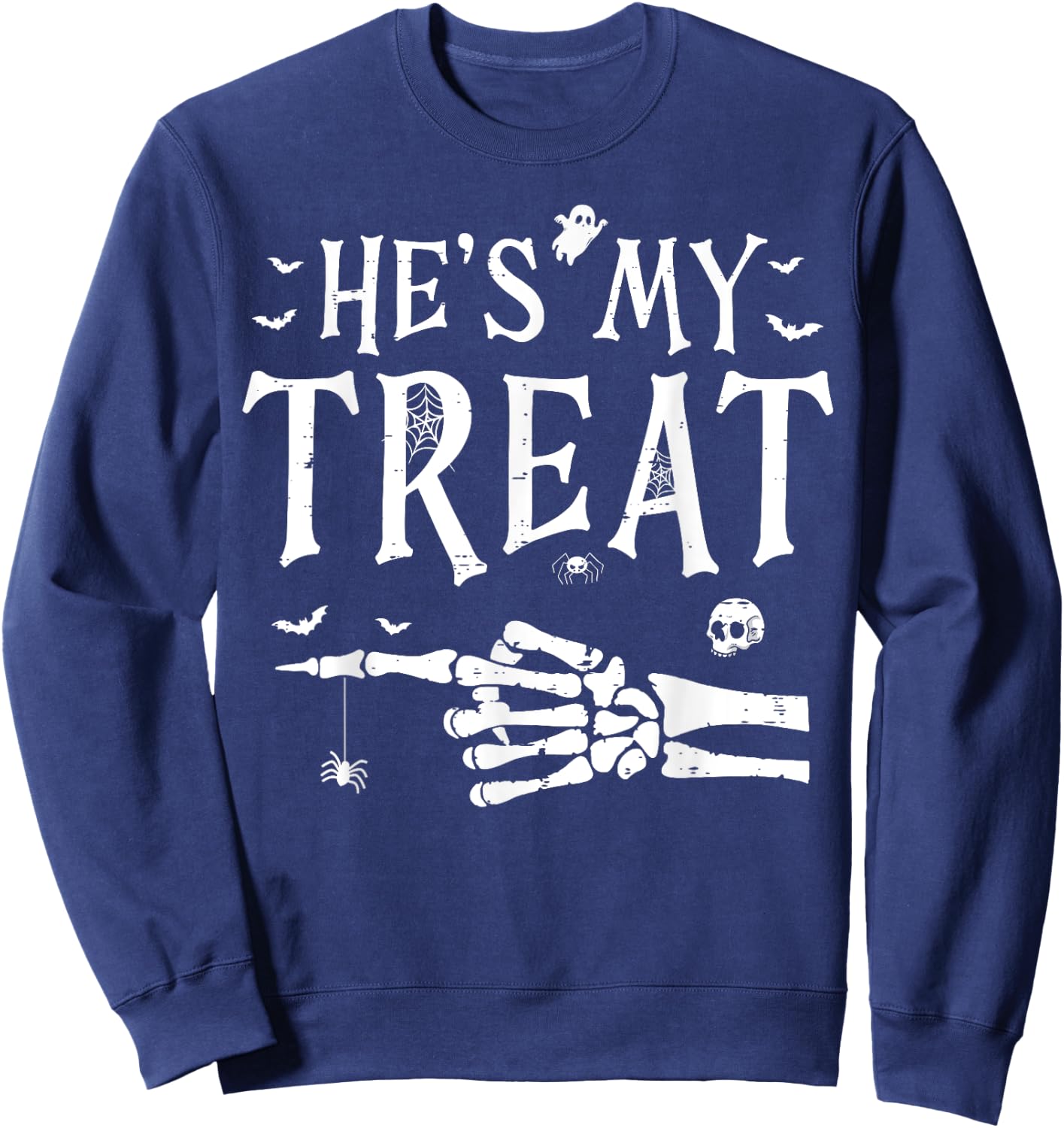 He's My Treat Skeleton Hand Funny Halloween Costume Couples Sweatshirt - Sweatshirt | Navy