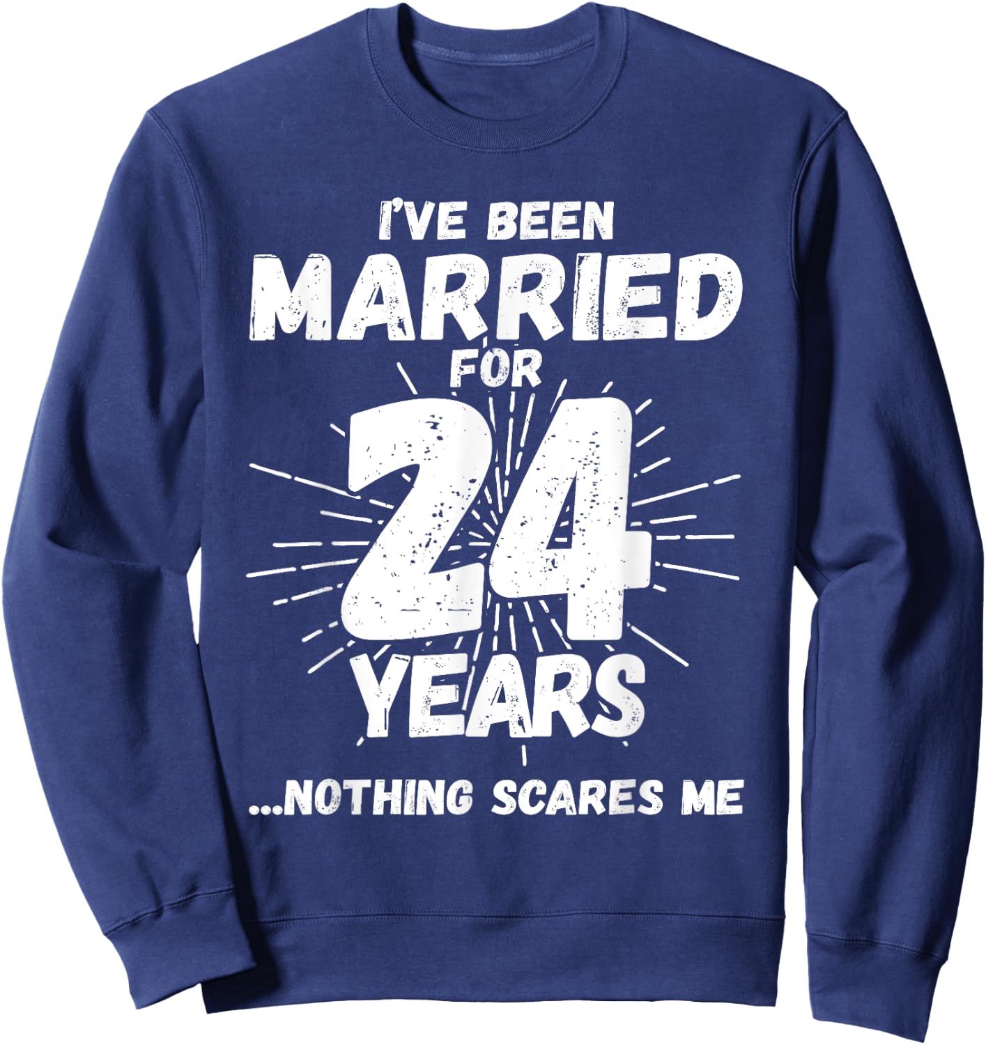 Couples Married 24 Years - Funny 24th Wedding Anniversary Sweatshirt - Sweatshirt | Navy