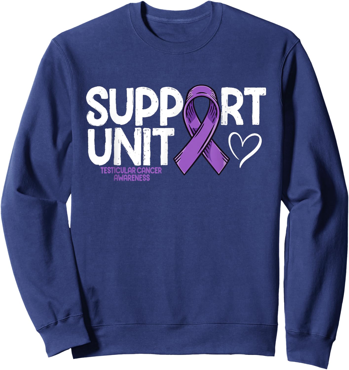 Testicular Cancer Support Unit Testicular Cancer Awareness Sweatshirt - Sweatshirt | Navy