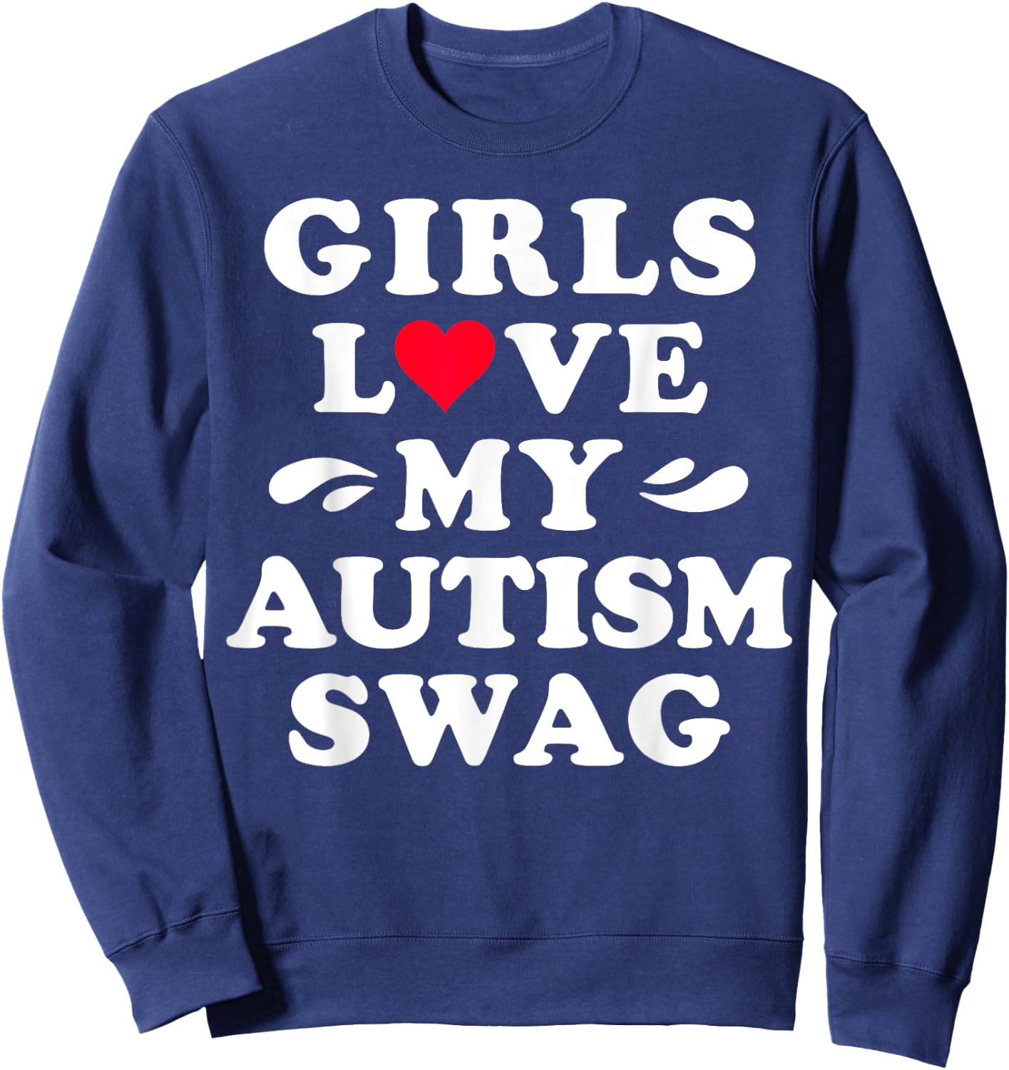 Funny Autism Shirt Boys Girls Love My Autism Swag Autistic Sweatshirt - Sweatshirt | Navy