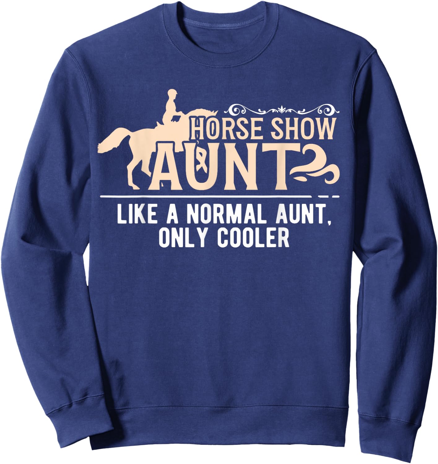 Cool Horse Show Aunt Equestrian Aunt Horse Show Auntie Sweatshirt - Sweatshirt | Navy