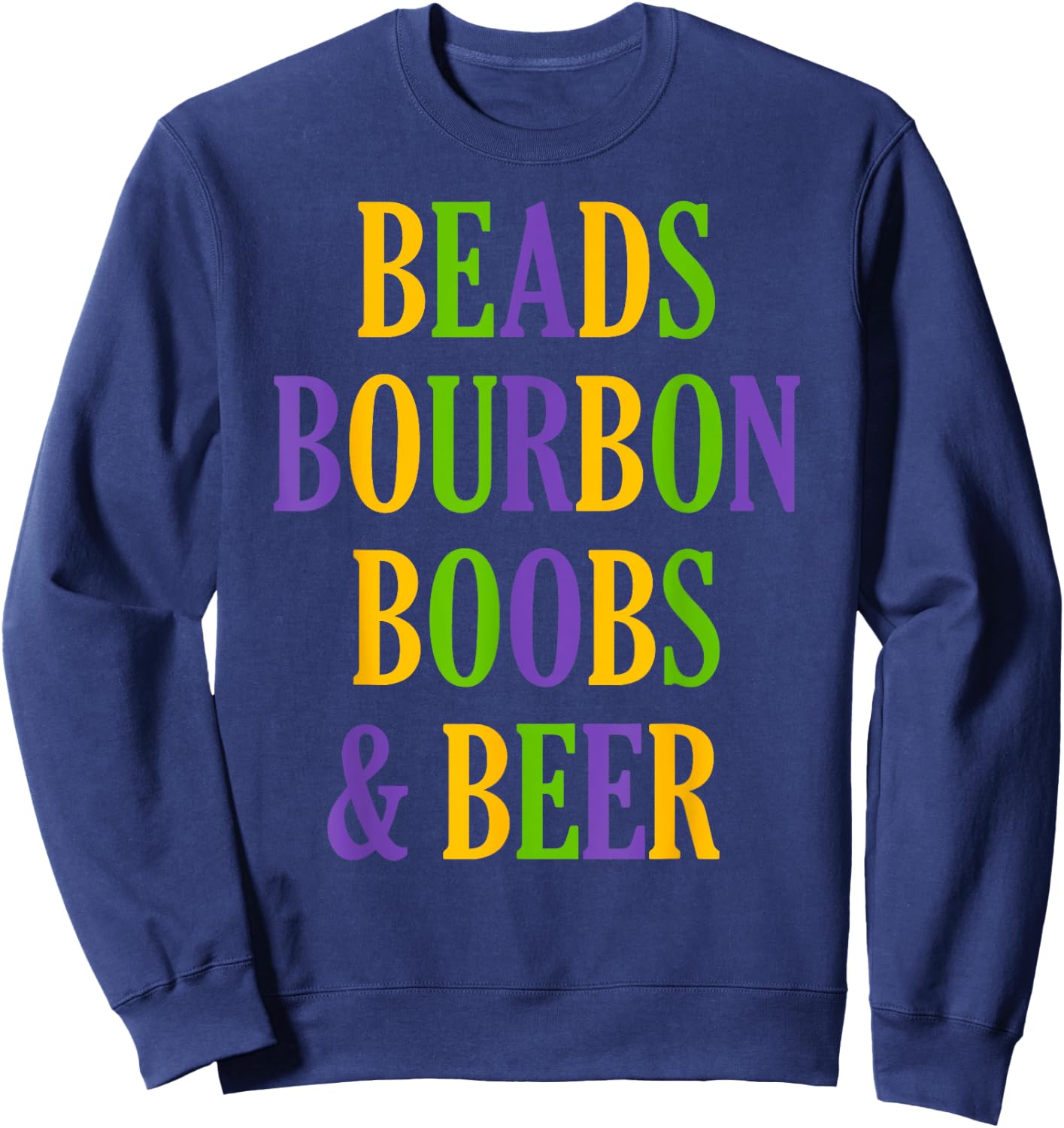 Beads Boobs and Beer Mardis Gras Fat Tuesday Sweatshirt - Sweatshirt | Navy
