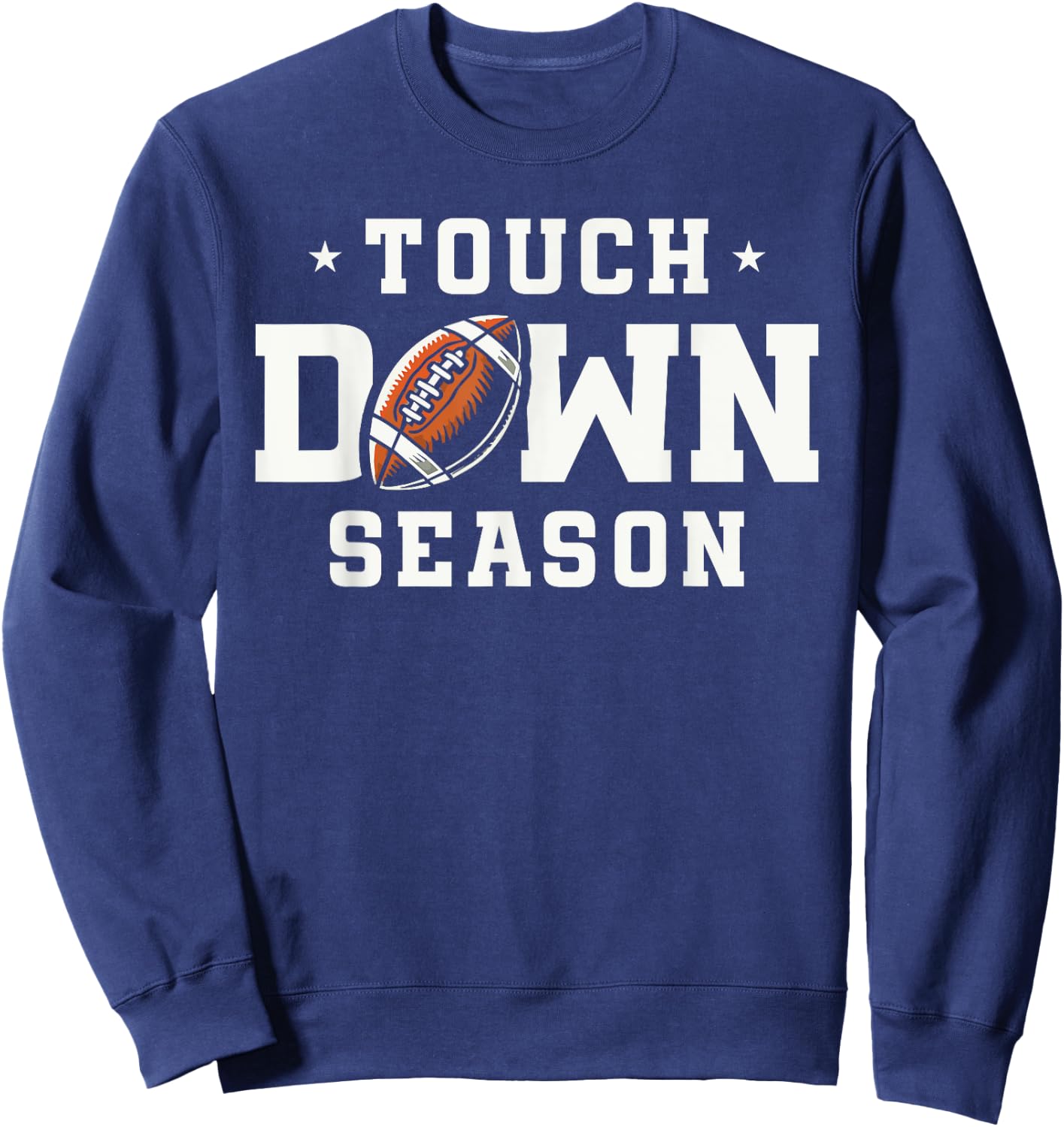 Touch Down Season Football Sports Enthusiasts Sweatshirt - Sweatshirt | Navy