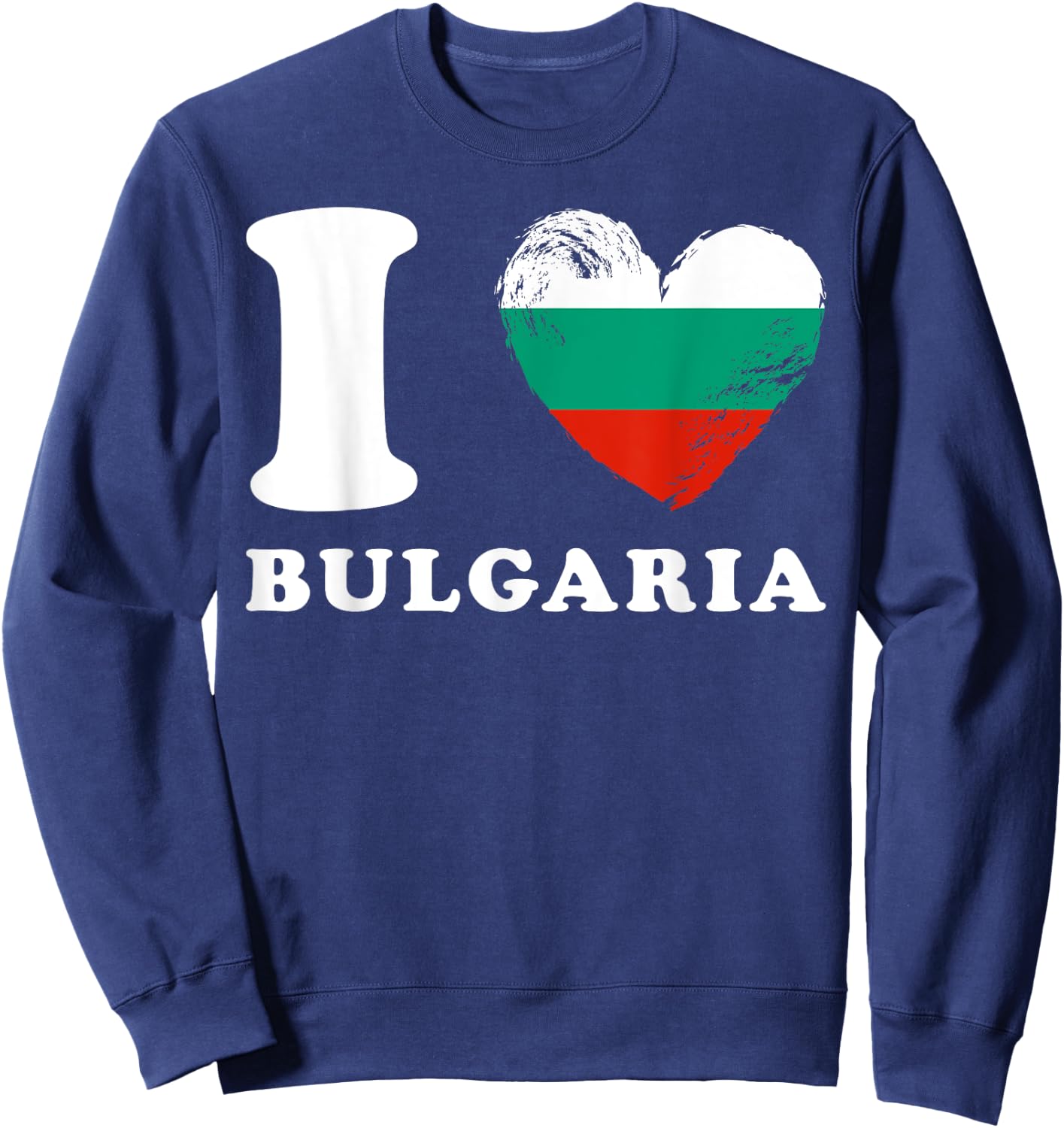 I Love Bulgaria - Heart Flag Bulgaria Sweatshirt - Sweatshirt | Navy