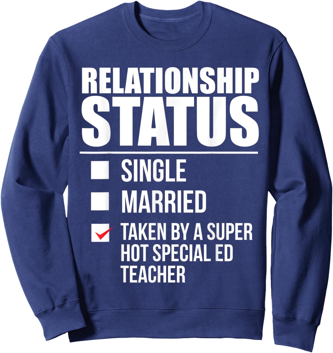 Relationship Status Taken Hot Special ED Teacher Partnership Women Kids Sweatshirt - Sweatshirt | Navy