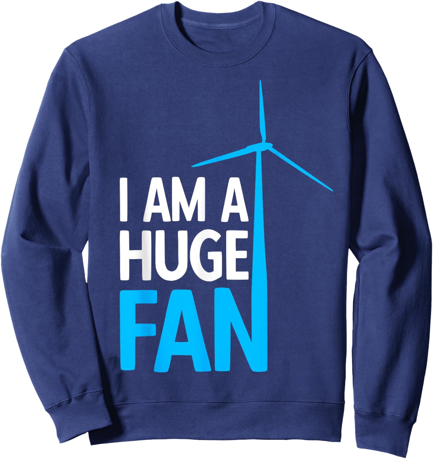 Wind Energy Wind Power Climate Wind Turbine Fan Fan Sweatshirt - Sweatshirt | Navy