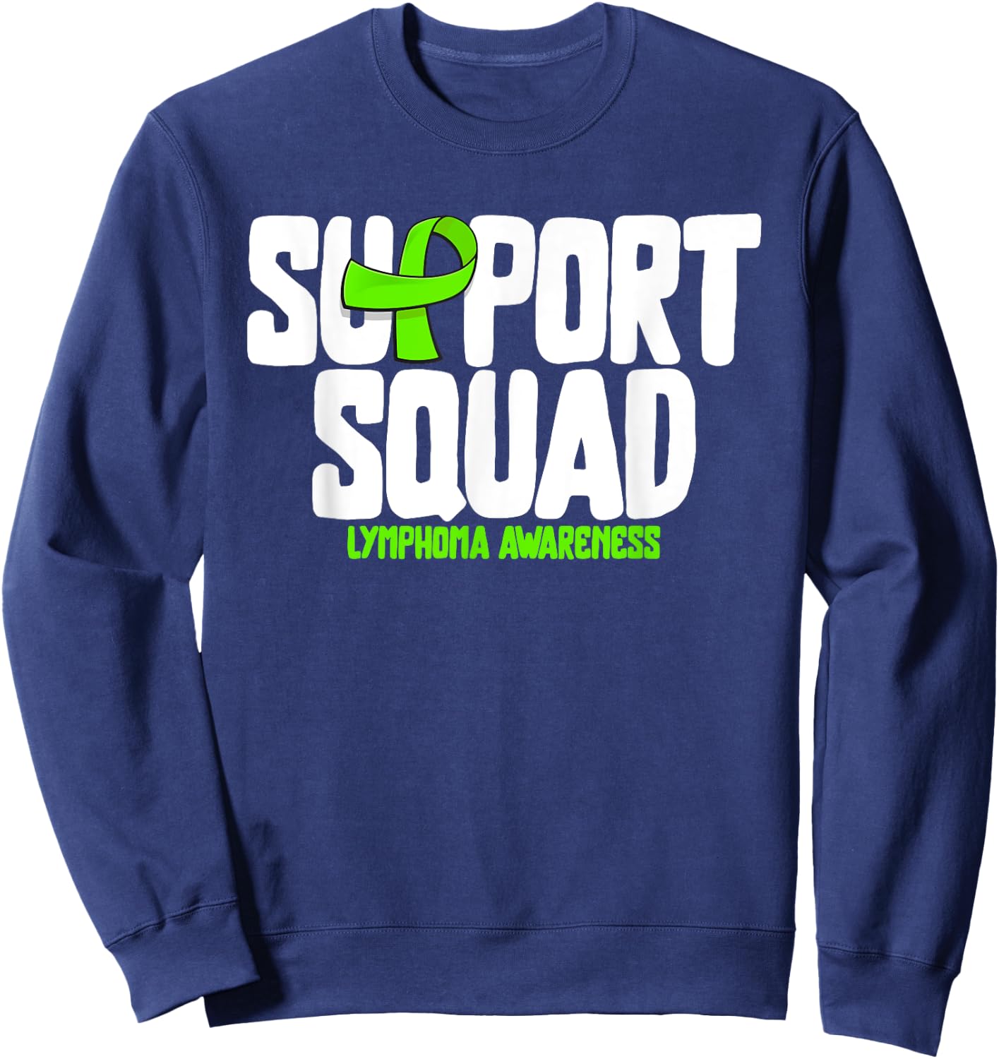 Non-hodgkin Lymphoma Support Squad Lymphoma Cancer Awareness Sweatshirt - Sweatshirt | Navy