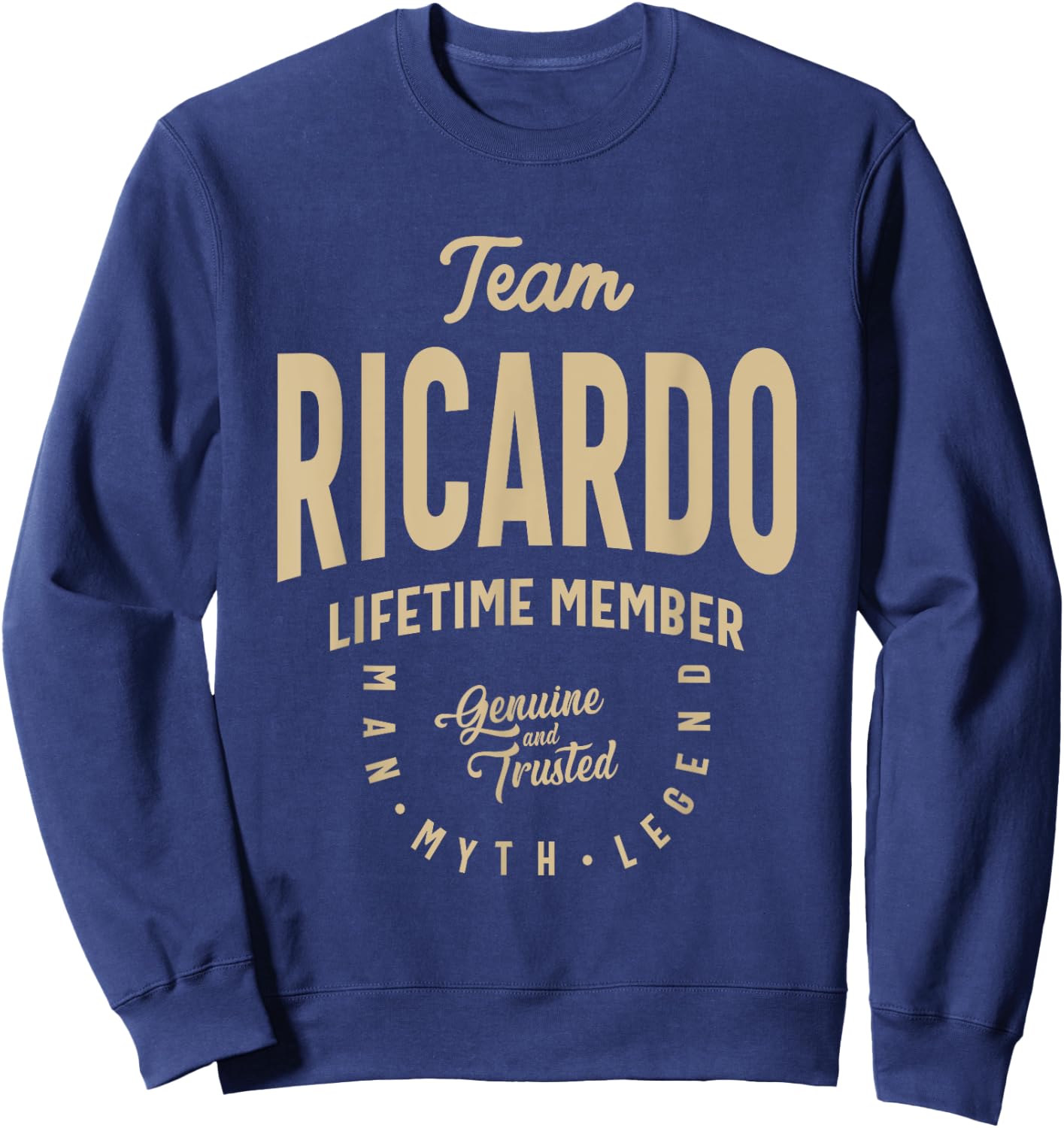 Team Ricardo Lifetime Member Funny Name Ricardo Sweatshirt - Sweatshirt | Navy