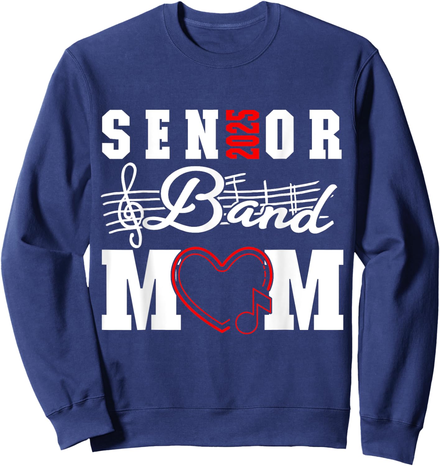 Senior Band Mom 2025 Marching Band Parent Class of 2025 Sweatshirt - Sweatshirt | Navy