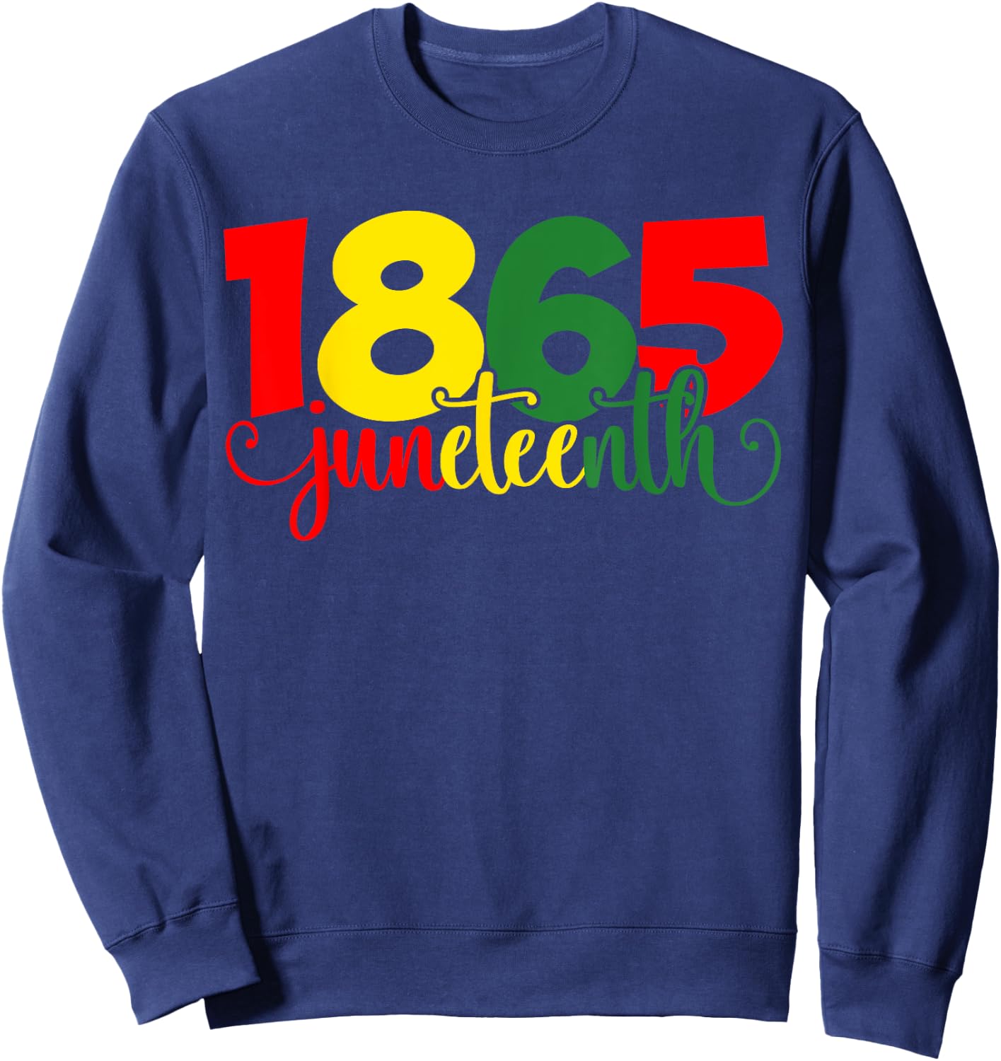 Juneteenth 1865 Women June 19 Freedom Day Juneteenth Sweatshirt - Sweatshirt | Navy