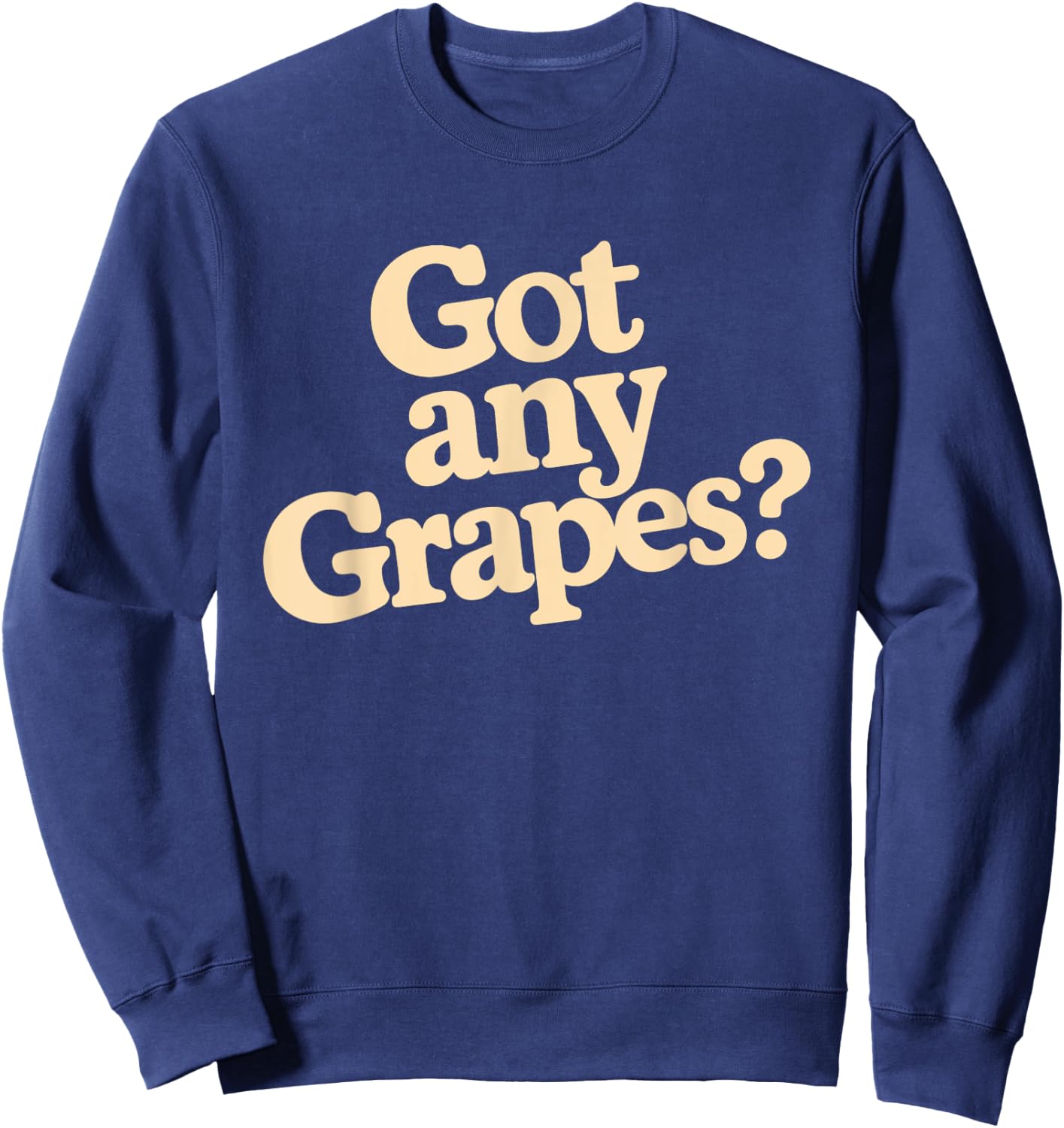 Got Any Grapes Sweatshirt - Sweatshirt | Navy