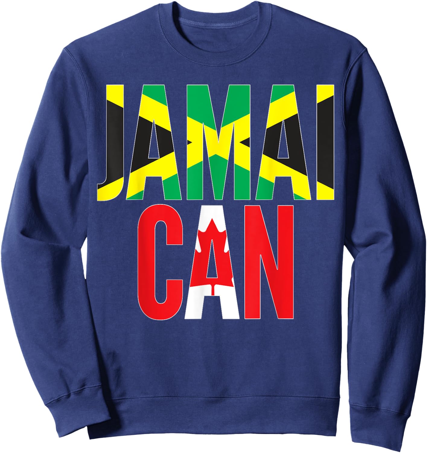 Canadian Born Jamaican Root - Jamaica Canada Flag Themed Sweatshirt - Sweatshirt | Navy