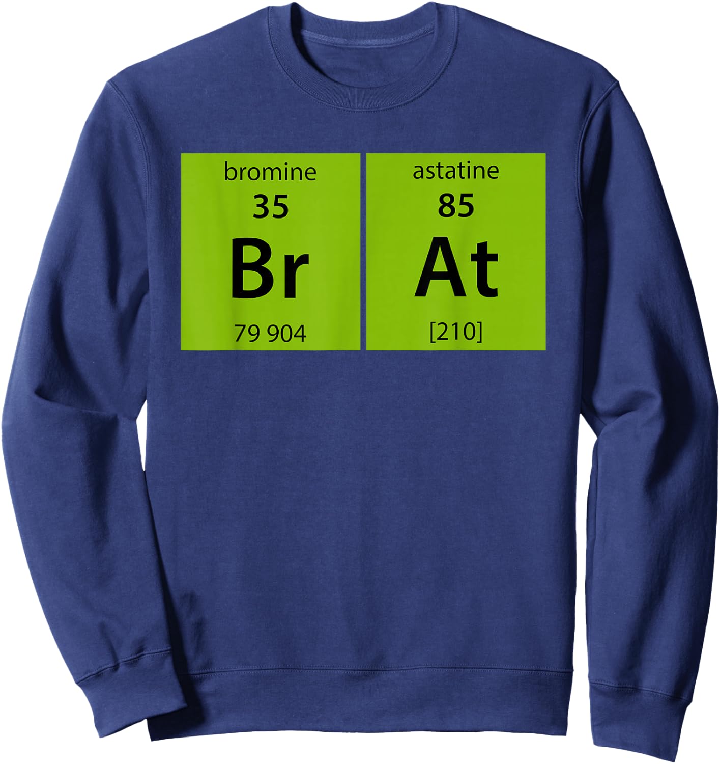 Chemistry Brat Funny Women Sweatshirt - Sweatshirt | Navy