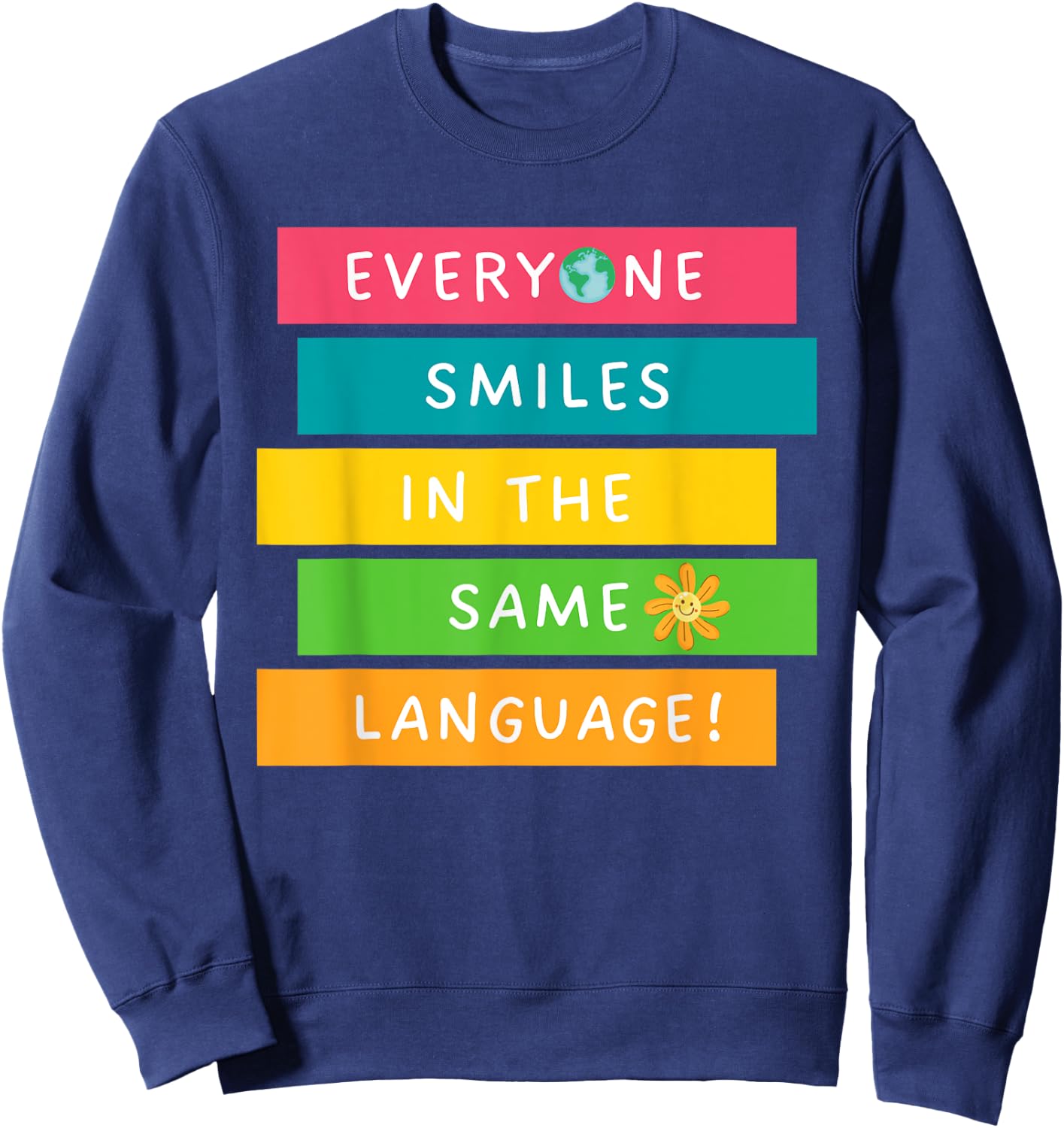 Everyone Smiles In The Same Language Diversity Language Sweatshirt - Sweatshirt | Navy