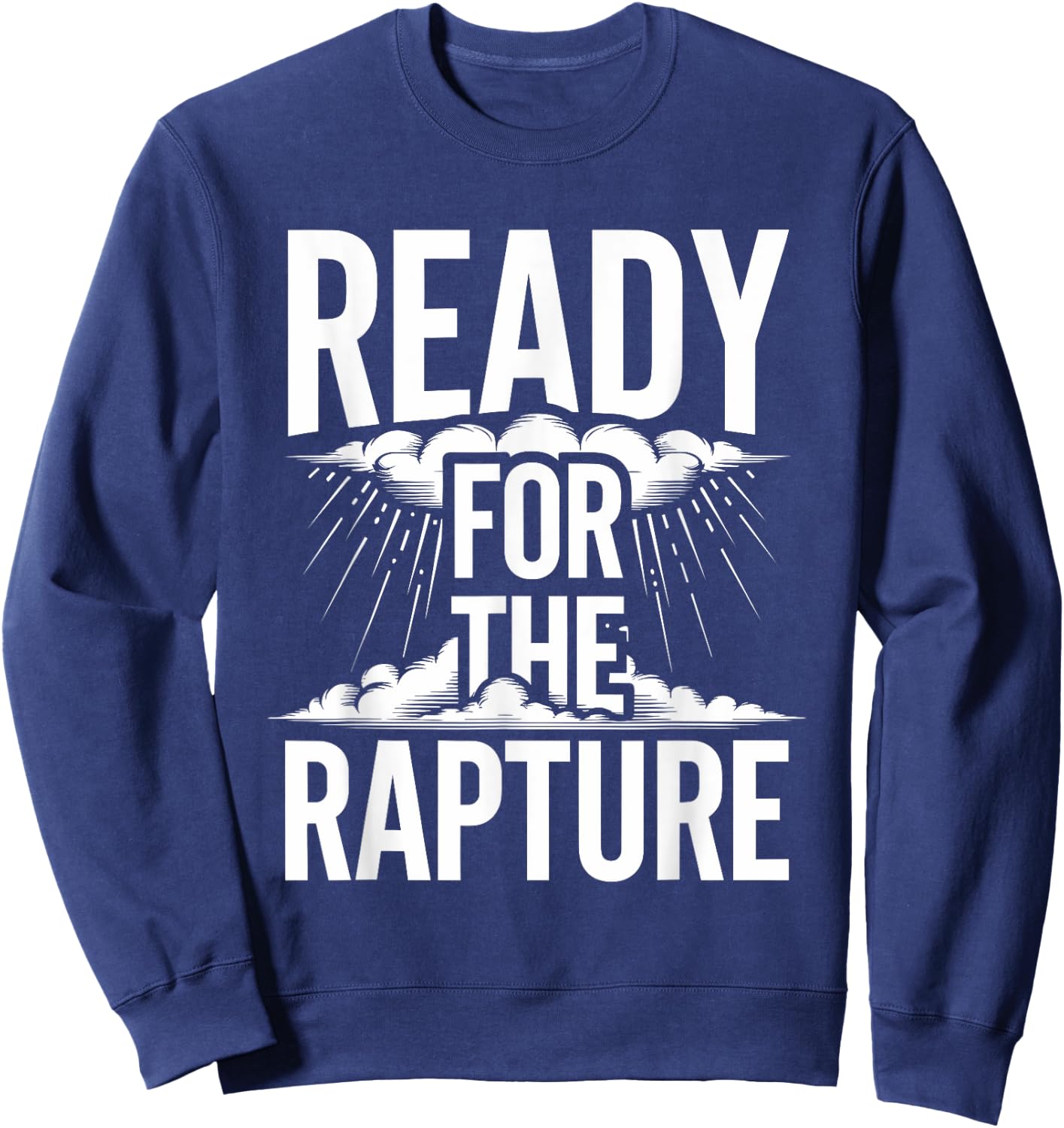 Eschatology End Times Rapture Believer Spiritual Awakening Sweatshirt - Sweatshirt | Navy