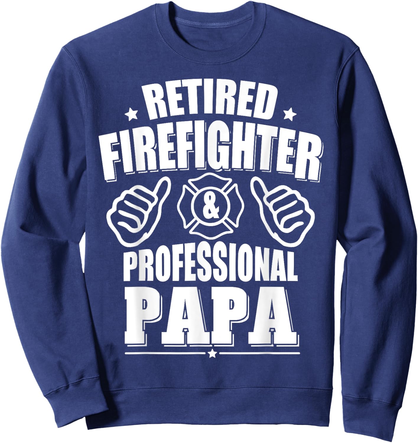 Retired Firefighter & Papa Retirement Gift Sweatshirt - Sweatshirt | Navy